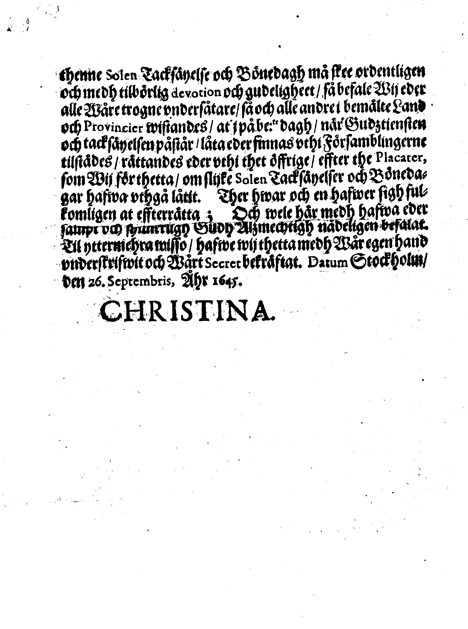 Kongl. May:tz PLACAT Om een Allmen Solen Tacksäyelse- och Bönedagh, som påbuden är uthi innewarande Åhr, öfwer hela Swerige, Storförstendömmet Finland, Estland, Lijff- och Ingermanland begås och hållas skal