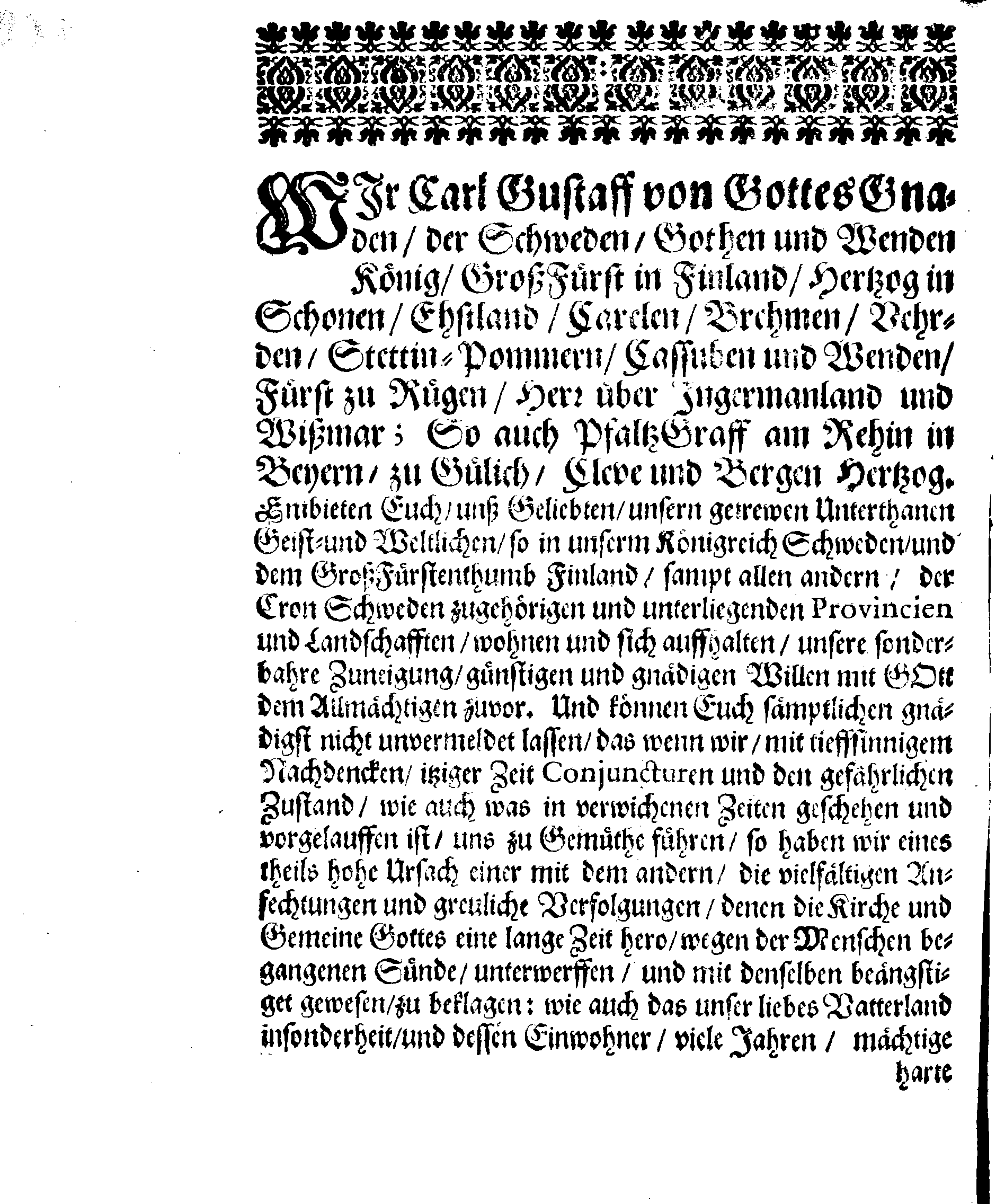 Ihrer Königl. Mayst. Unsers Allergnädigsten Königs und Herrn, [etc.] [etc.] PLACAT, Auff drey allgemeine Solenne Betetage, so in dem Königreiche Schweden und GroßFürstenthumb Finland, sampt allen dessen unterliegenden Landschafften, in diesem itslauffenden Jahr, sollen gehalten und gefeyret werden