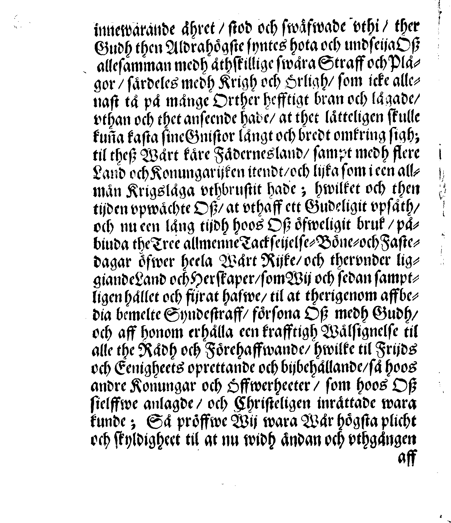 Kongl: Mayst:tz PLACAT, Om Then allmenne och offentlige Tackseijelse-Dagen, hwilken öfwer hele Swerige och theß underliggiande Provincier, StoorFörstendömet Finland, sampt Est-Lijff och Ingermanland, på nästkommande Nyåhrsdagh, som är then 1. Januarij 1667. hållas och fijras skal