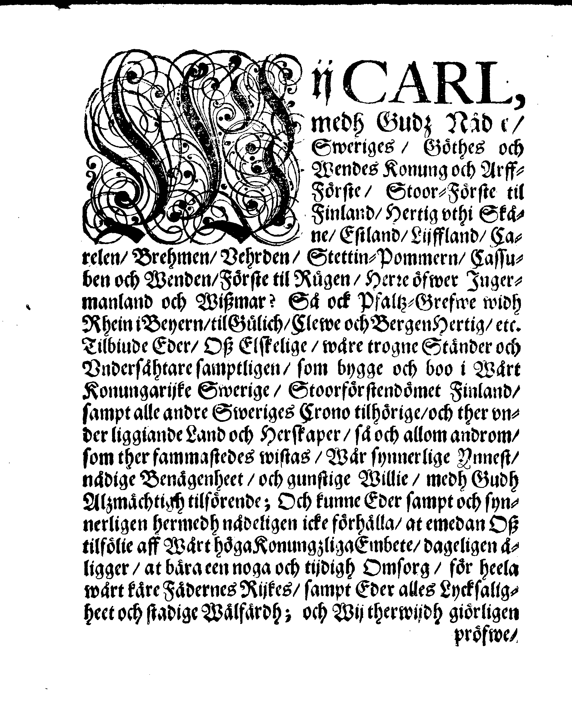 Kongl: Mayst:tz PLACAT, Om Tree Allmenne, Solenne, Tacksäyelse-Faste- och Böne-Dagar, som uthi innewarande åhr, öfwer hele Swerige, och thes underliggiande Provincier, jämwäl StoorFörstendömet Finlandh, sampt Est-Lijff- och Ingermanlandh, hållas och fijras skole