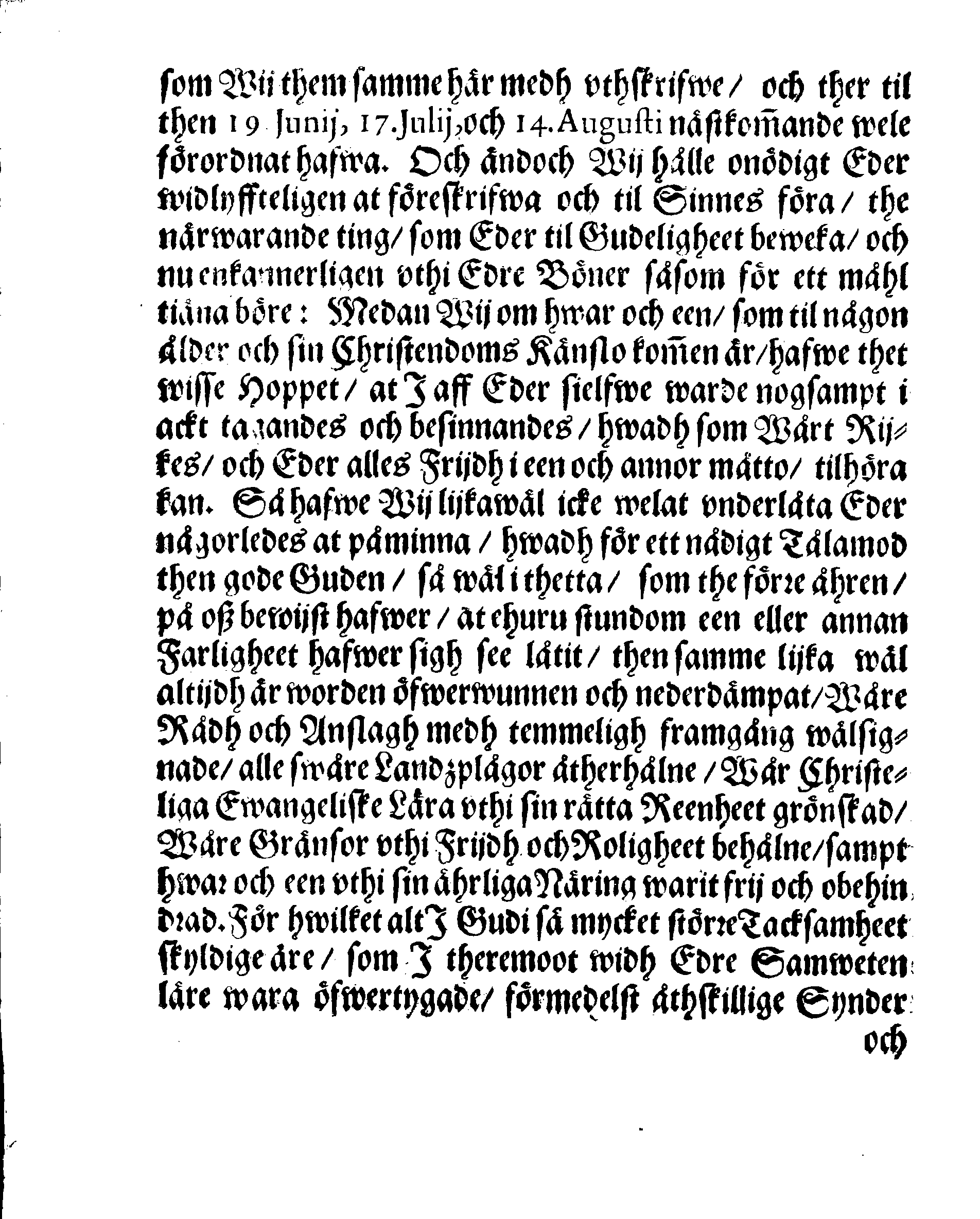 Kongl: Mayst:tz PLACAT, Om Tree Allmenne, Solenne, Tacksäyelse-Faste- och Böne-Dagar, som uthi innewarande åhr, öfwer hele Swerige, och thes underliggiande Provincier, jämwäl StoorFörstendömet Finlandh, sampt Est-Lijff- och Ingermanlandh, hållas och fijras skole