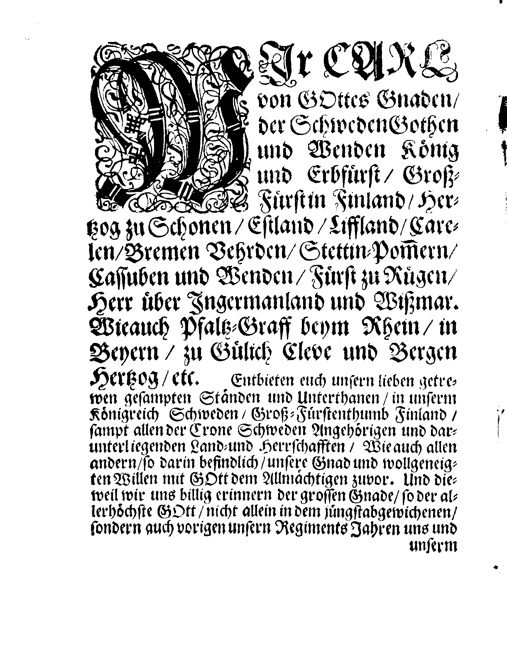 Ihr Königl. Mayst. PLACAT, Wegen der Drey allgemeinen Solennen Danck-Fast- und Bet-Tage, welche in diesem gegenwertigen Jahre, über das gantze Reich Schweden, und in allen darunterliegenden Provincien, wie auch im Groß-Fürstenthumb Finland, sampt Ehst-Liff- und Ingermanland gehalten und gefeyret werden sollen