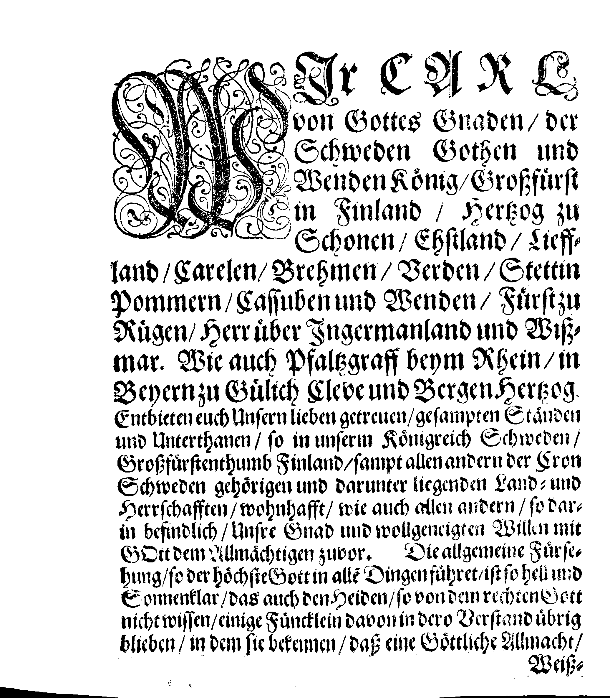 Ihr Königl. Mayst. PLACAT, Wegen Der Drey Allgemeinen Solennen Danck-Fast- und Bettagen, so im gegenwertigem Jahre, durch gantz Schweden und darunter liegenden Provincien, wie auch in dem Groß-Fürstenthumb Finland, sampt Ehst-Liff- und Ingermanland sollen gehalten und gefeiret werden
