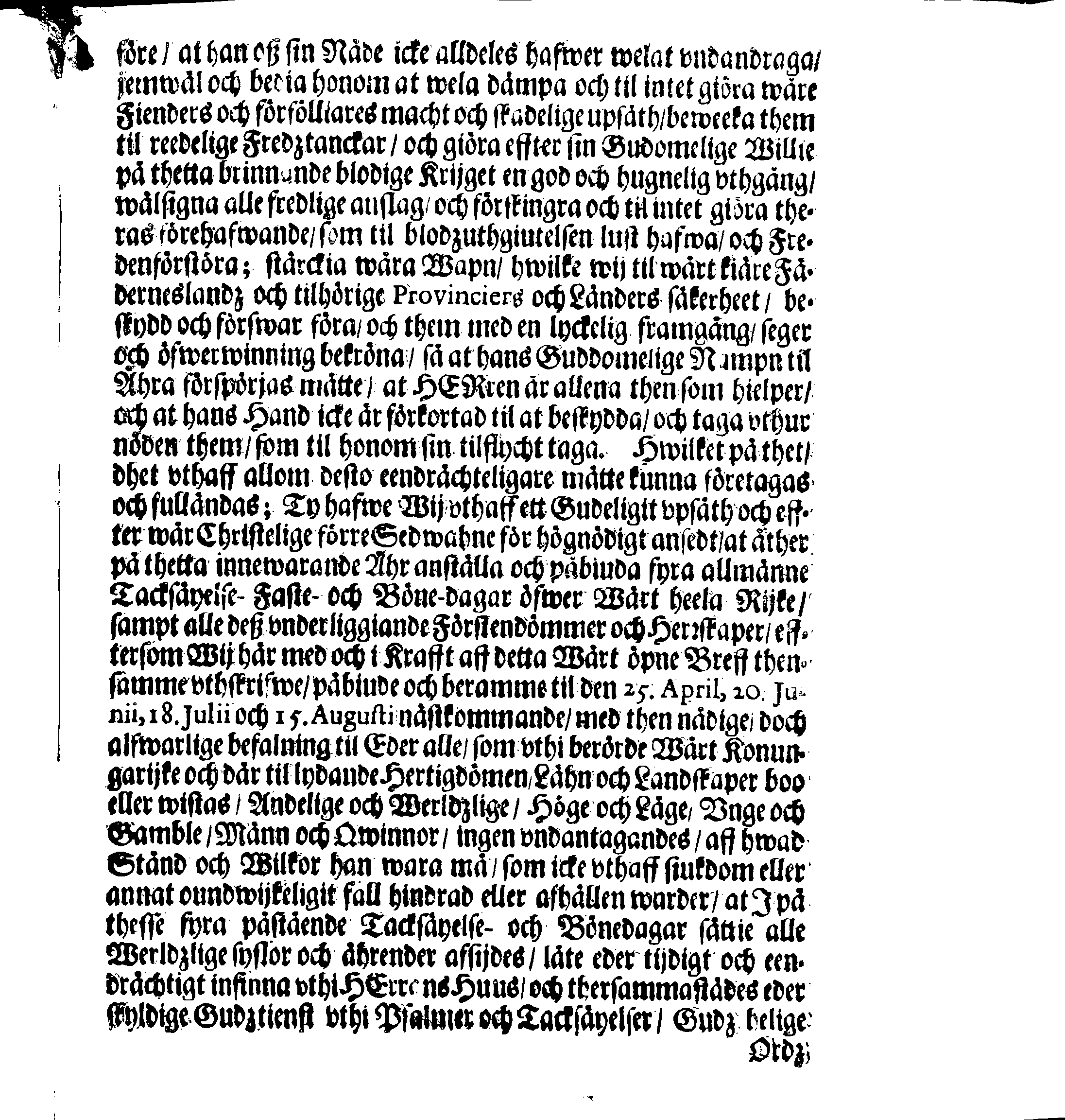 Kongl. May:tz PLACAT, Om Fyra Allmen-Solenne Tacksäyelse-Faste- och Bönedagar, som uthi innewarande Åhr öfwer hela Swerige, och thes underliggiande Provincier, jämwäl StoorFörstendömet Finland, sampt Est-Lijf- och Ingermanland, hållas och fijras skole