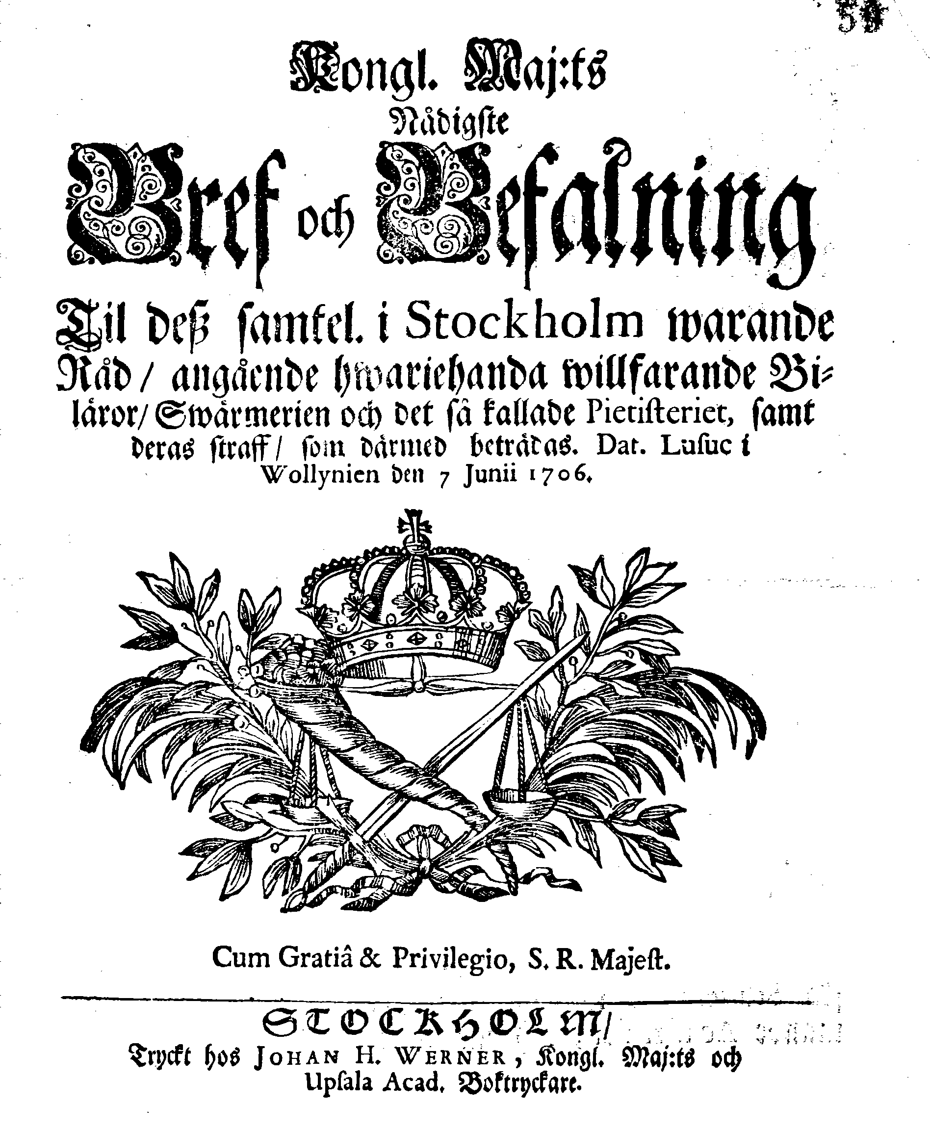 Kongl. Maj:ts Nådigste Bref och Befalning Til dess samptel. i Stockholm warande Råd, angående hwariehanda willfarande Biläror, Swärmerien och det så kallade Pietisteriet, samt deras straff, som därmed beträdas
