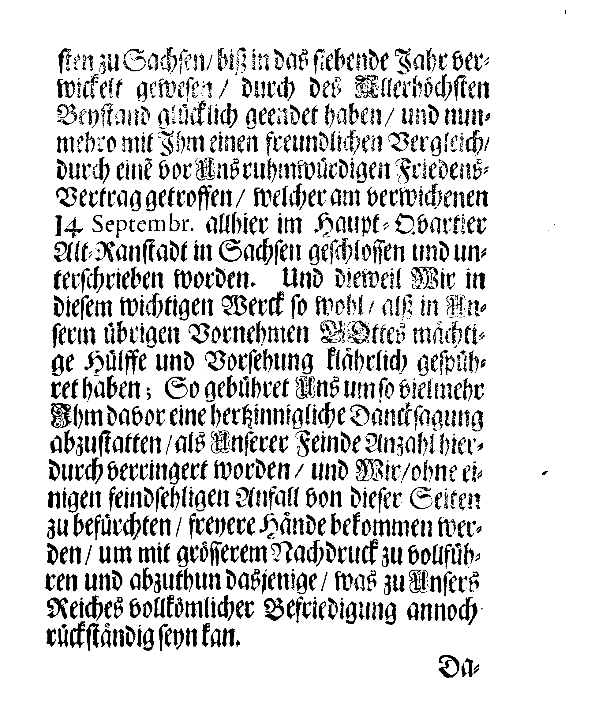 Ihr. Königl. Majest. gnädigster Brief und Befehl, An Dero sämmtliche Herren Rähte in Stockholm, einen allgemeinen Lob- und Danck-Tag betreffend, Welcher in Dero Königreich und darunter liegenden Hertzogthümern, Ländern und Herrschaften, über den, durch Gottes Gnade und Beystand, glücklich erhaltenen und geschlossenen Frieden, den 26 April. Anno 1707 soll gefeyret und gehalten werden
