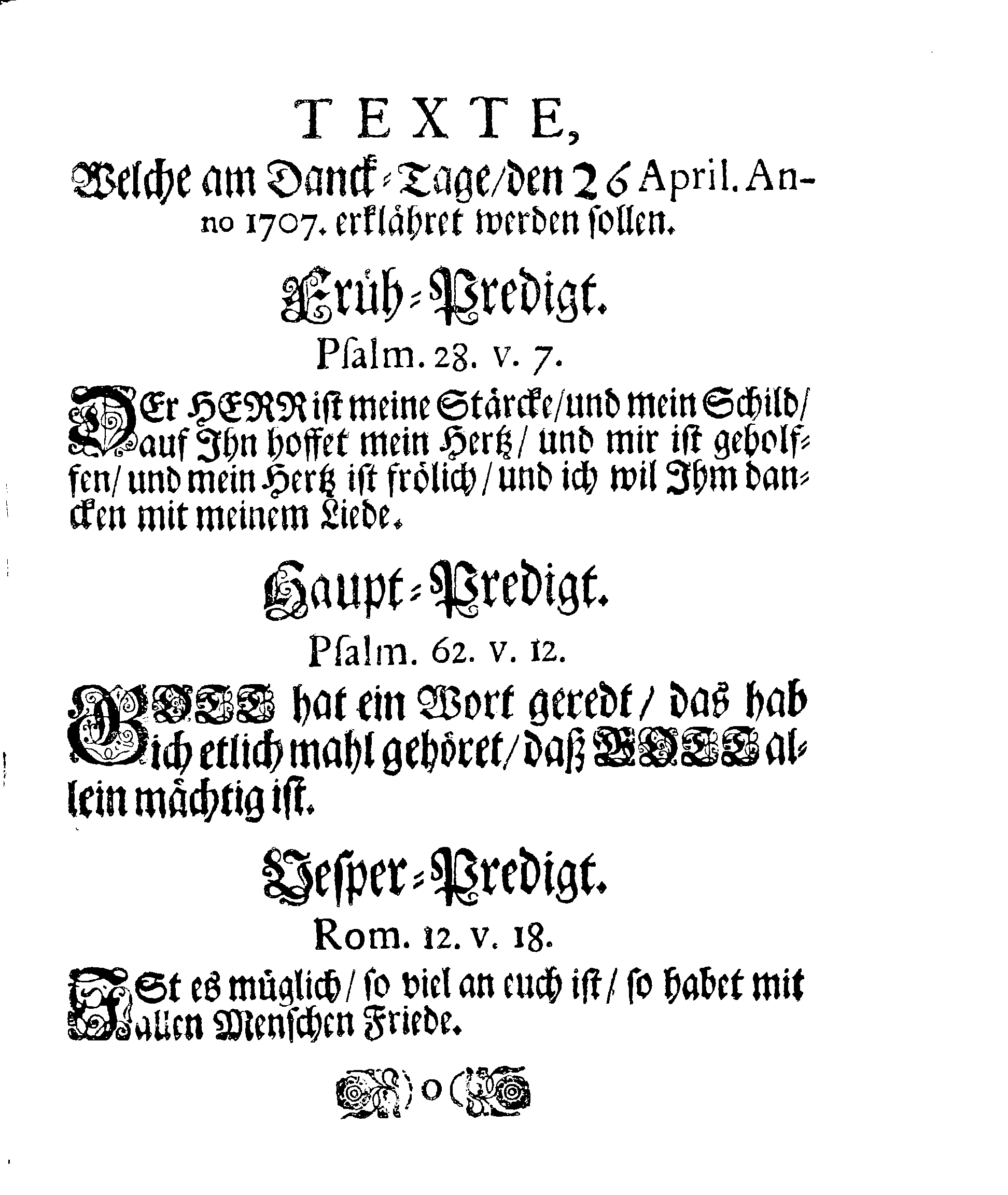 Ihr. Königl. Majest. gnädigster Brief und Befehl, An Dero sämmtliche Herren Rähte in Stockholm, einen allgemeinen Lob- und Danck-Tag betreffend, Welcher in Dero Königreich und darunter liegenden Hertzogthümern, Ländern und Herrschaften, über den, durch Gottes Gnade und Beystand, glücklich erhaltenen und geschlossenen Frieden, den 26 April. Anno 1707 soll gefeyret und gehalten werden
