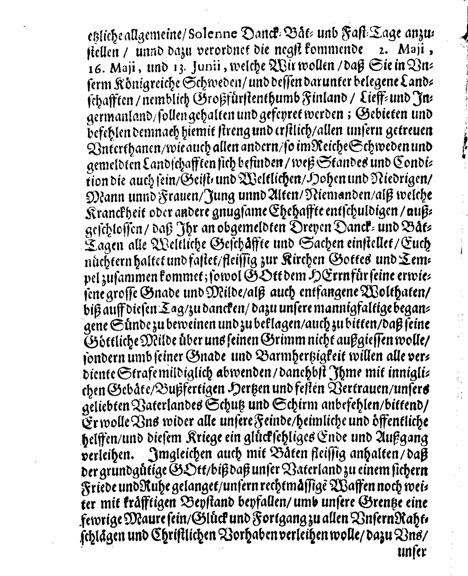Der Königl. Mayestät PLACAT, Belangend Die Drey Allgemeine Solenne Danck-Bät- und Fast-Tage, welche in diesem istlauffenden Jahre, in dero Reiche Schweden, Groß-Fürstenthumb Finnland, Lieff- und Ingermanland, hochfeyerlich sollen begangen und gehalten werden