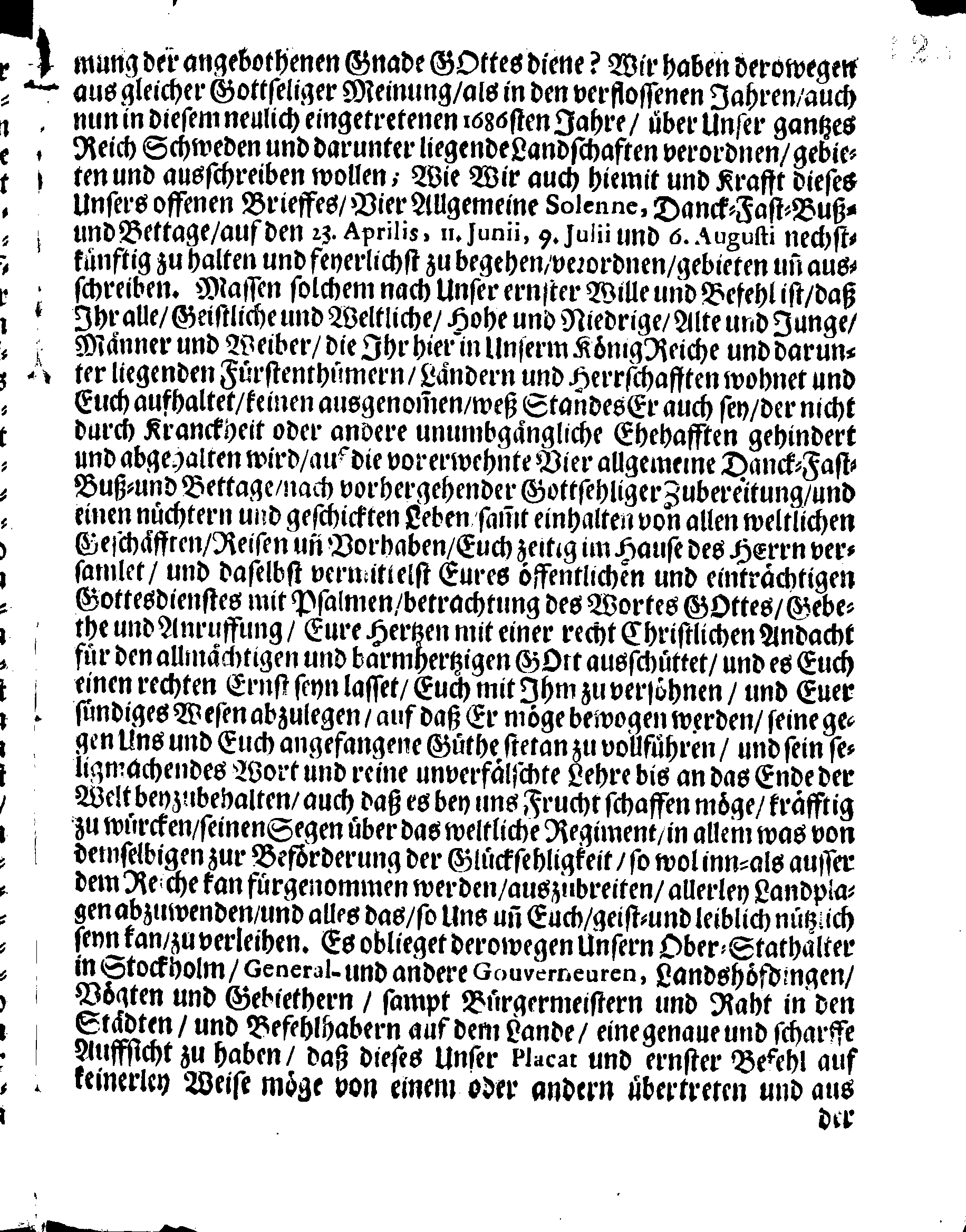 Ihr. Königl. Majest. PLACAT, Wegen Der Vier allgemeinen Solennen, Danck-Fast- und Bet-Tagen, so im gegenwärtigen Jahr, durch gantz Schweden Reich, und die darunter liegenden Provincien, wie auch das Groß-Fürstenthum Finland, samt Ehst-Lieff- und Ingermanland sollen gehalten und gefeyret werden