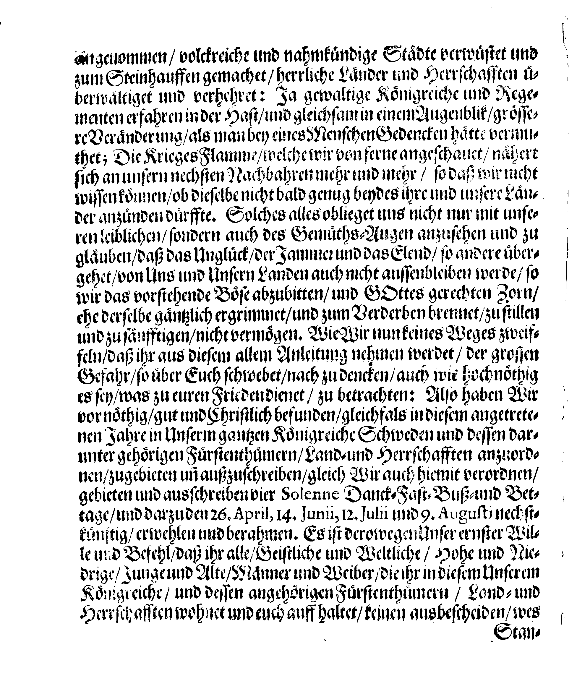 Ihrer Königl. Majest. PLACAT, Wegen Der vier allgemeinen Solennen, Danck-Fast-Buss- und Bet-Tagen, so im gegenwärtigen Jahr 1689. durch das gantze Reich Schweden, und die darunter liegende Provincien, wie auch das Gross-Fürstenthumb Finland, sampt Ehst-Lieff- und Ingermanland sollen gehalten und gefeyret werden