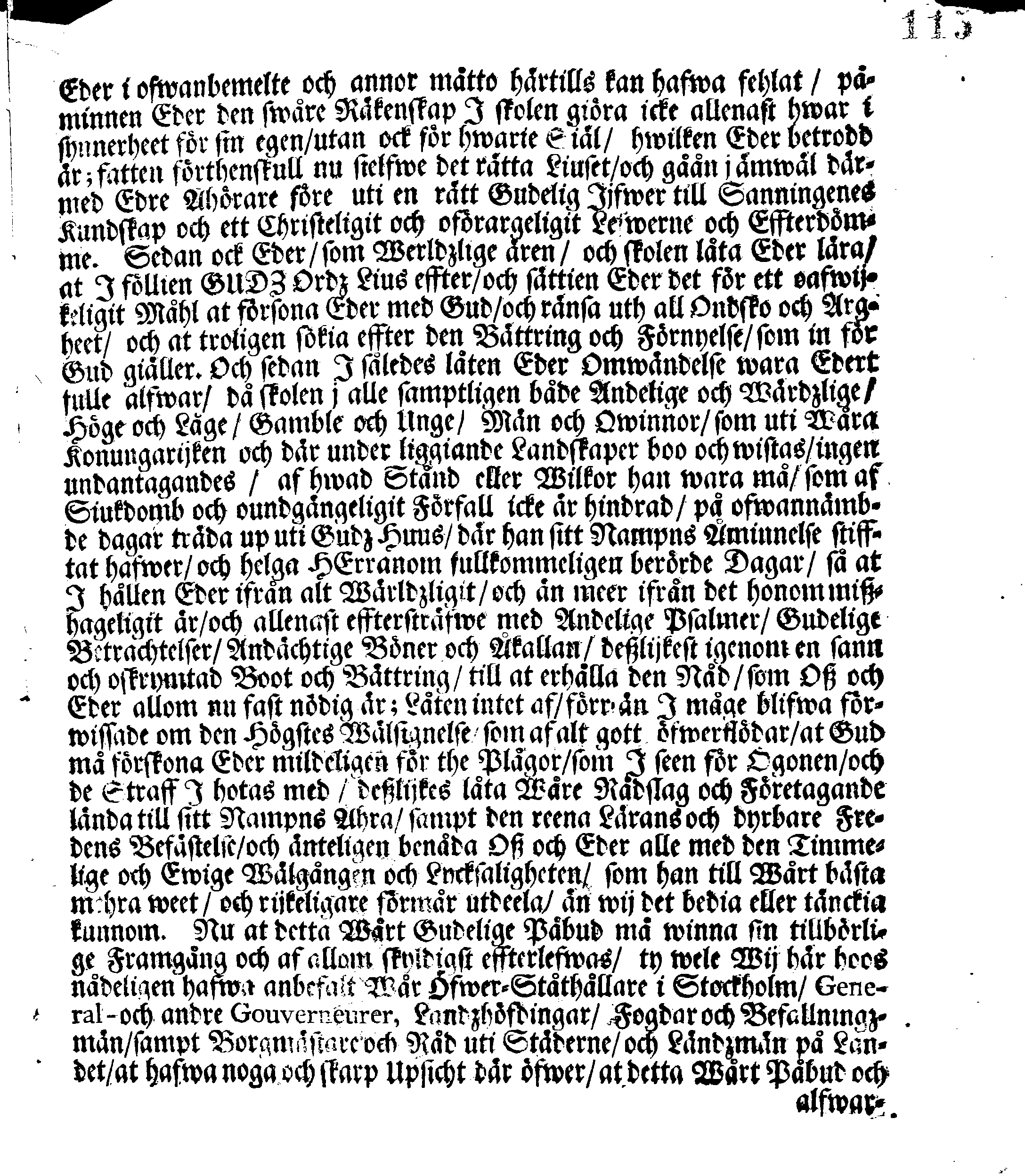 Kongl. May.tz PLACAT, Om Fyra Allmänne, Solenne, Tacksäyelse-Faste-Boot- och Bönedagar, som öfwer heela Swerige, och dess underliggiande Provincier, jämwäl Storfurstendömet Finland, sampt Est-Lijf- och Ingermanland, hållas och fijras skole uti innewarande Åhr 1692