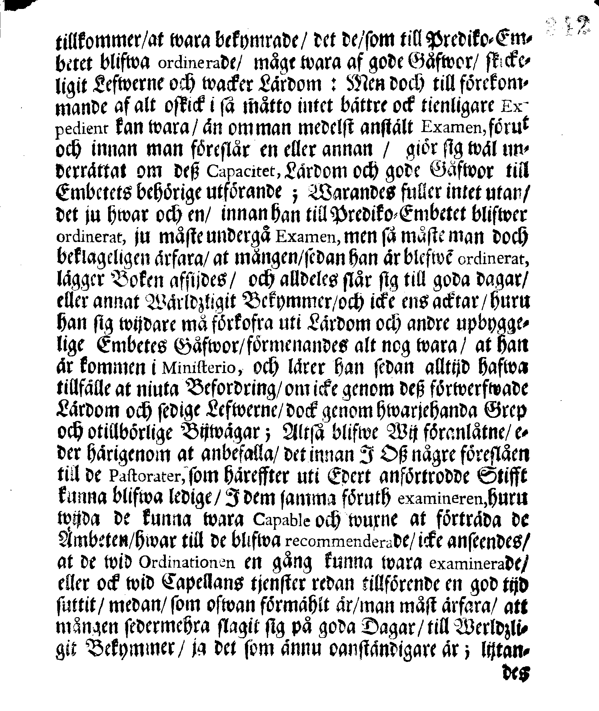 Kongl. May:tz Nädigste BREEF Till alla Biskopar, Superintendenter, och Consistorier, Angående De Personers och Prästers Examinerande, som Kongl. May:t af Consistorierne blifwa föreslagne till de Ledigblifwande Gäld och Pastorater, innan sådane Kongl. May:t af dem warda recommenderade