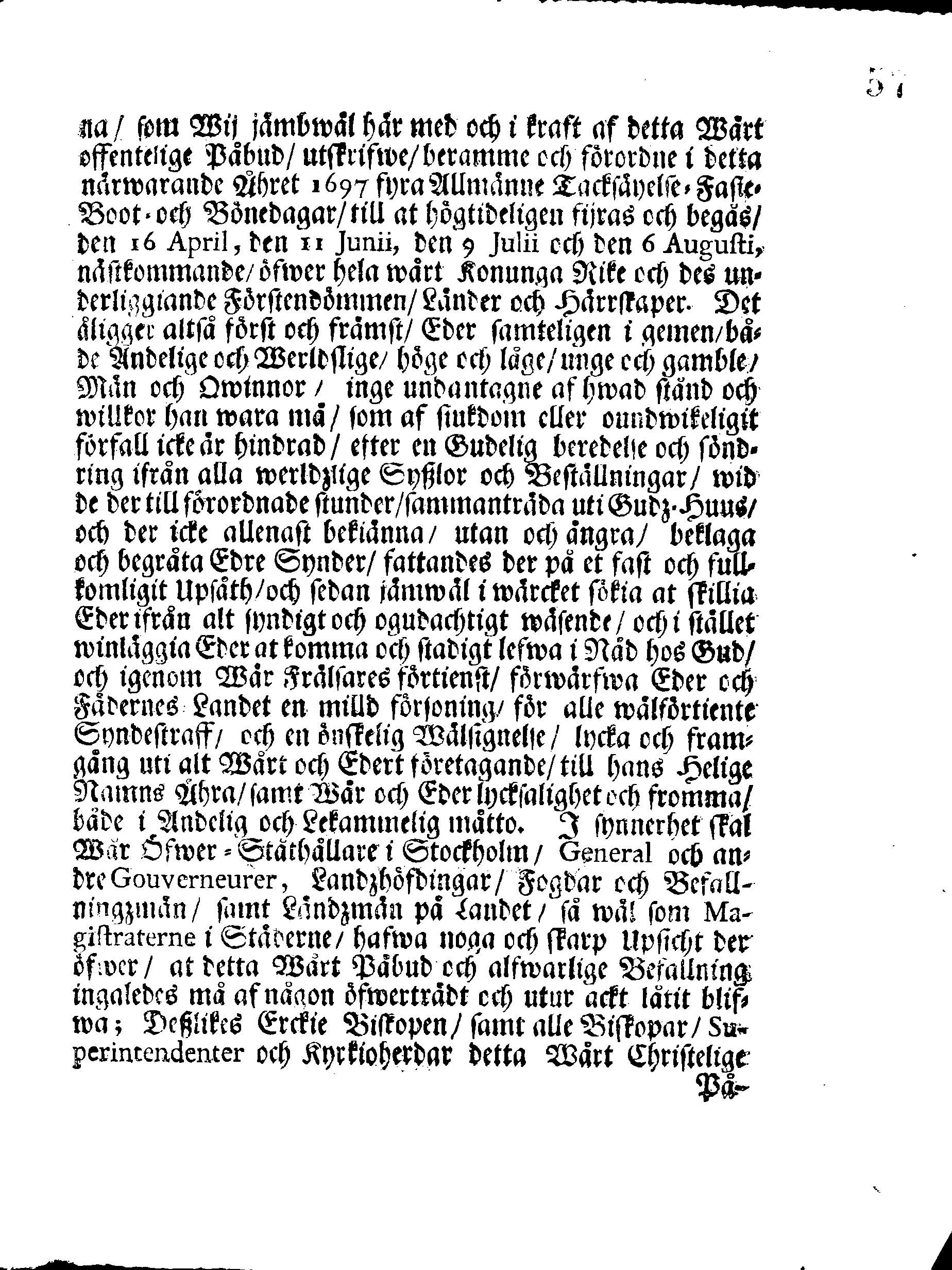 Kongl. May:tz PLACAT, Om Fyra Allmenne, Solenne, Tacksäyelse-Faste-Boot- och Bönedagar, som öfwer heela Swerige, och des underliggiande Provincier, jämwäl Stor-Furstendömet Finland, samt Est-Lijff- och Ingermanland, hållas och fijras skola uti innewarande Åhr 1697