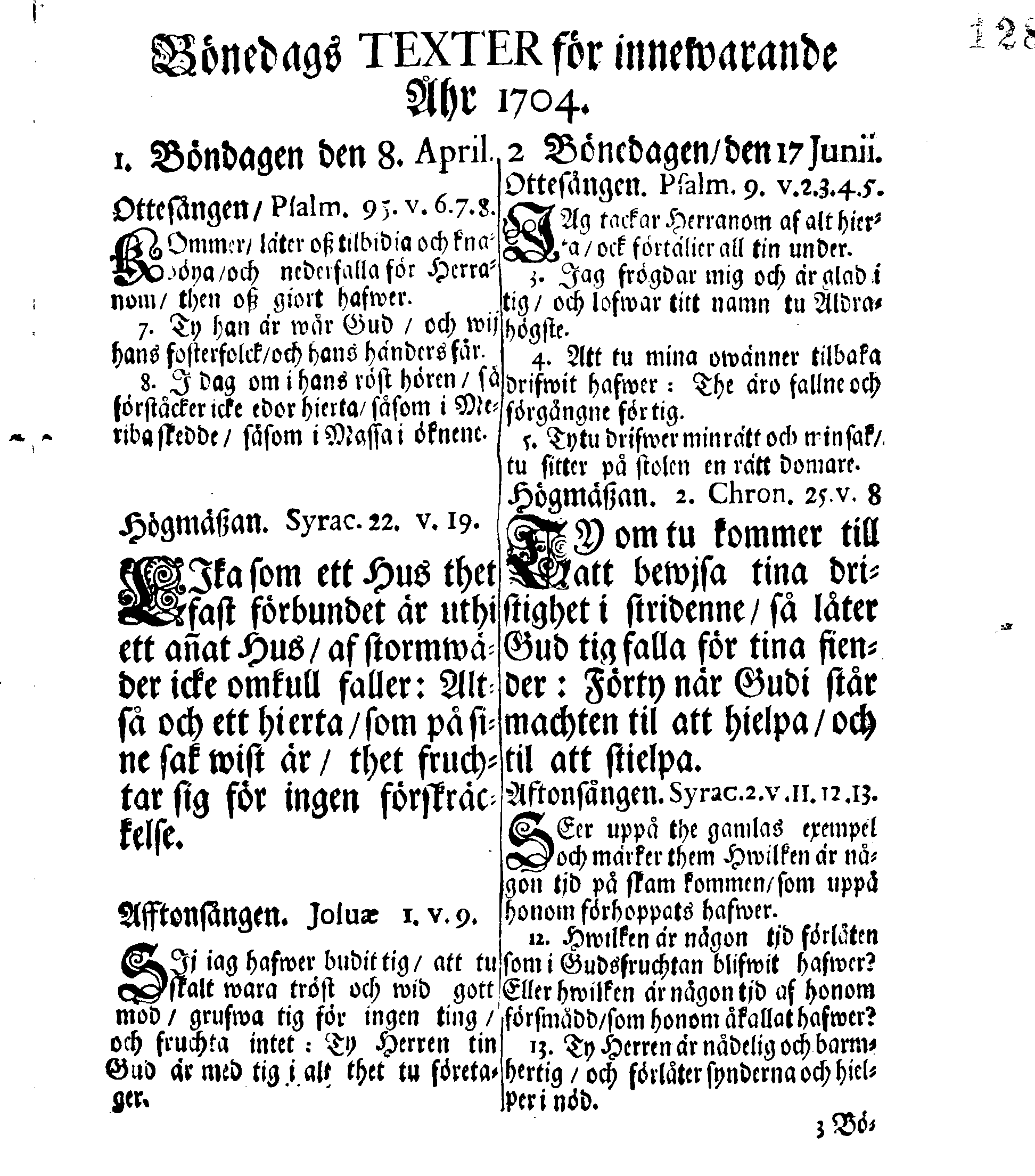 Kongl. May:ts PLACAT, Om Fyra Allmänne, Solenne, Tacksäyelse-Faste-Boot- och Bönedagar, som öfwer hela Swerige Rjke, Stor-Furstendömet Finland och alla Sweriges Crono tilhörige och underliggiande Förstendömer, Länder och Herrskaper högtideligen hållas och begås skole uti innewarande Åhr 1704