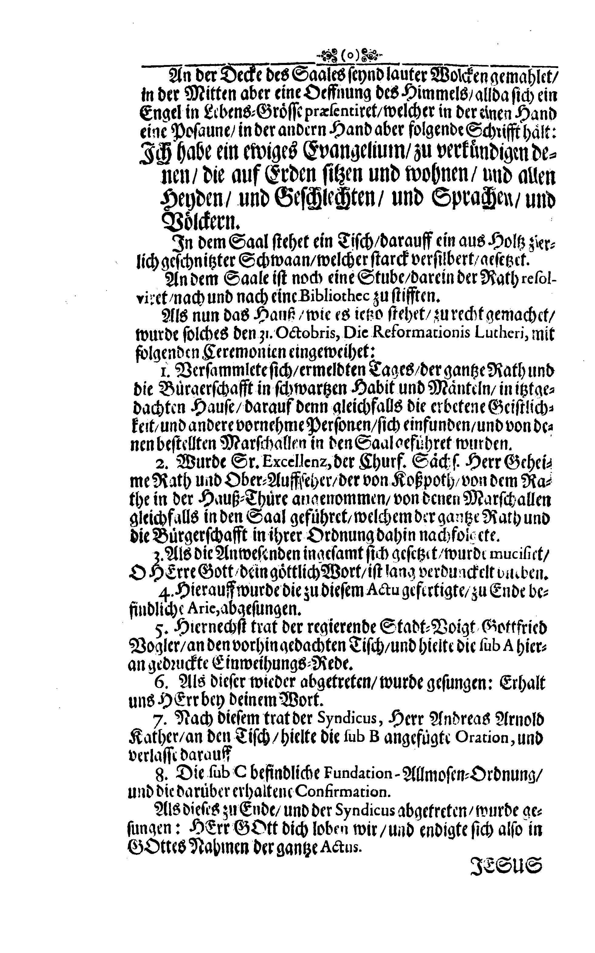 IRMENSULA LUTHERI, oder Ehren-Gedächtnüß des Grossen Lutheri, In der ausführlichen Beschreibung, wie das jenige Hauß, darinne derselbe zu Eißleben gebohren worden, von dem Rathe daselbst aufferbauet, und Am 31. Octobris 1693. solenniter, in Volckreicher Versammlung, zu einen Allmosen-Hause auch Schreib- und Rechen-Schule, eingeweihet worden, Welche hierdurch der gantzen Evangelischen Christenheit wolte kund machen, Gottfried Vogler, der Zeit regierender Stadt-Voigt bey der Alt-Stadt Eißleben
