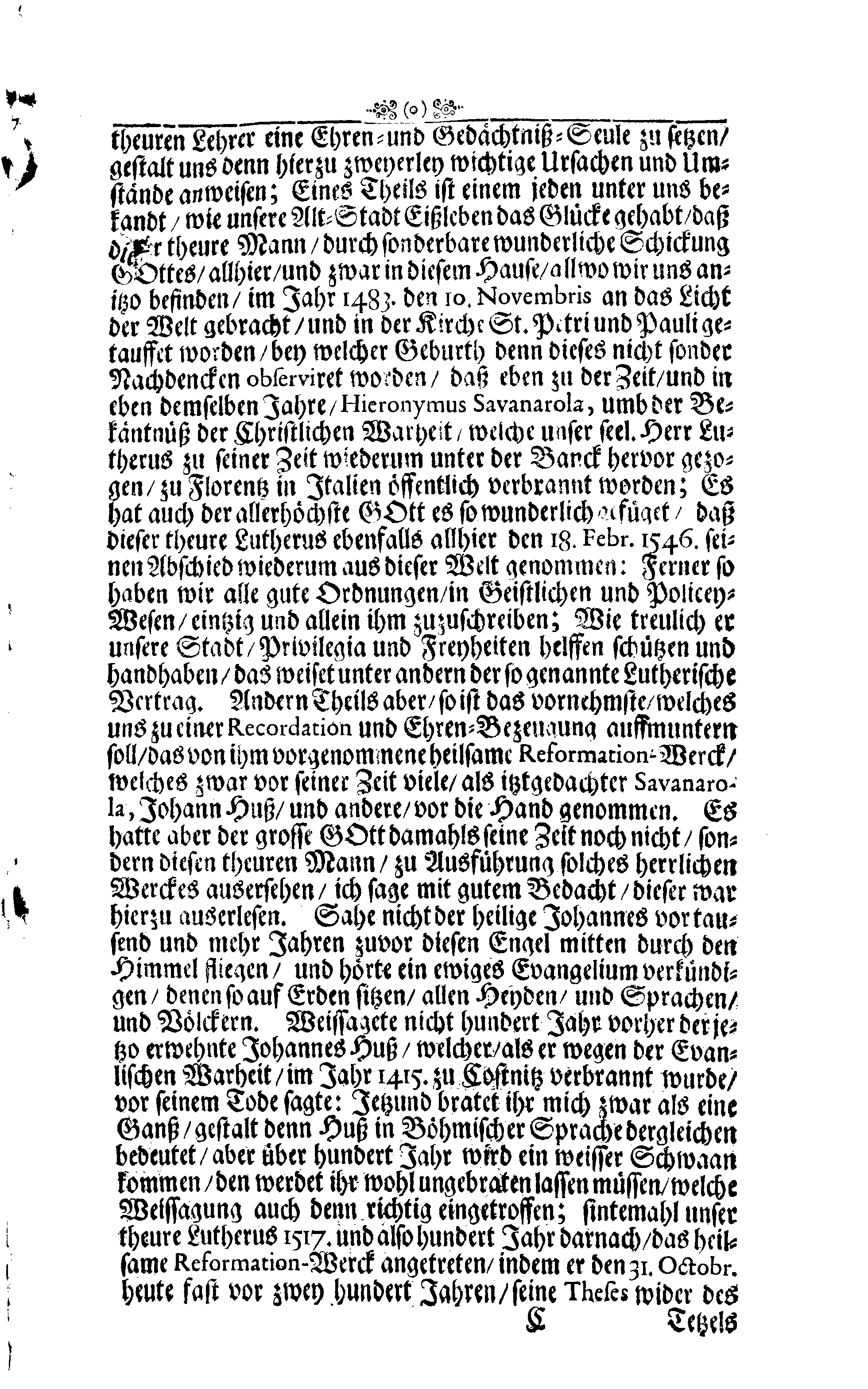 IRMENSULA LUTHERI, oder Ehren-Gedächtnüß des Grossen Lutheri, In der ausführlichen Beschreibung, wie das jenige Hauß, darinne derselbe zu Eißleben gebohren worden, von dem Rathe daselbst aufferbauet, und Am 31. Octobris 1693. solenniter, in Volckreicher Versammlung, zu einen Allmosen-Hause auch Schreib- und Rechen-Schule, eingeweihet worden, Welche hierdurch der gantzen Evangelischen Christenheit wolte kund machen, Gottfried Vogler, der Zeit regierender Stadt-Voigt bey der Alt-Stadt Eißleben