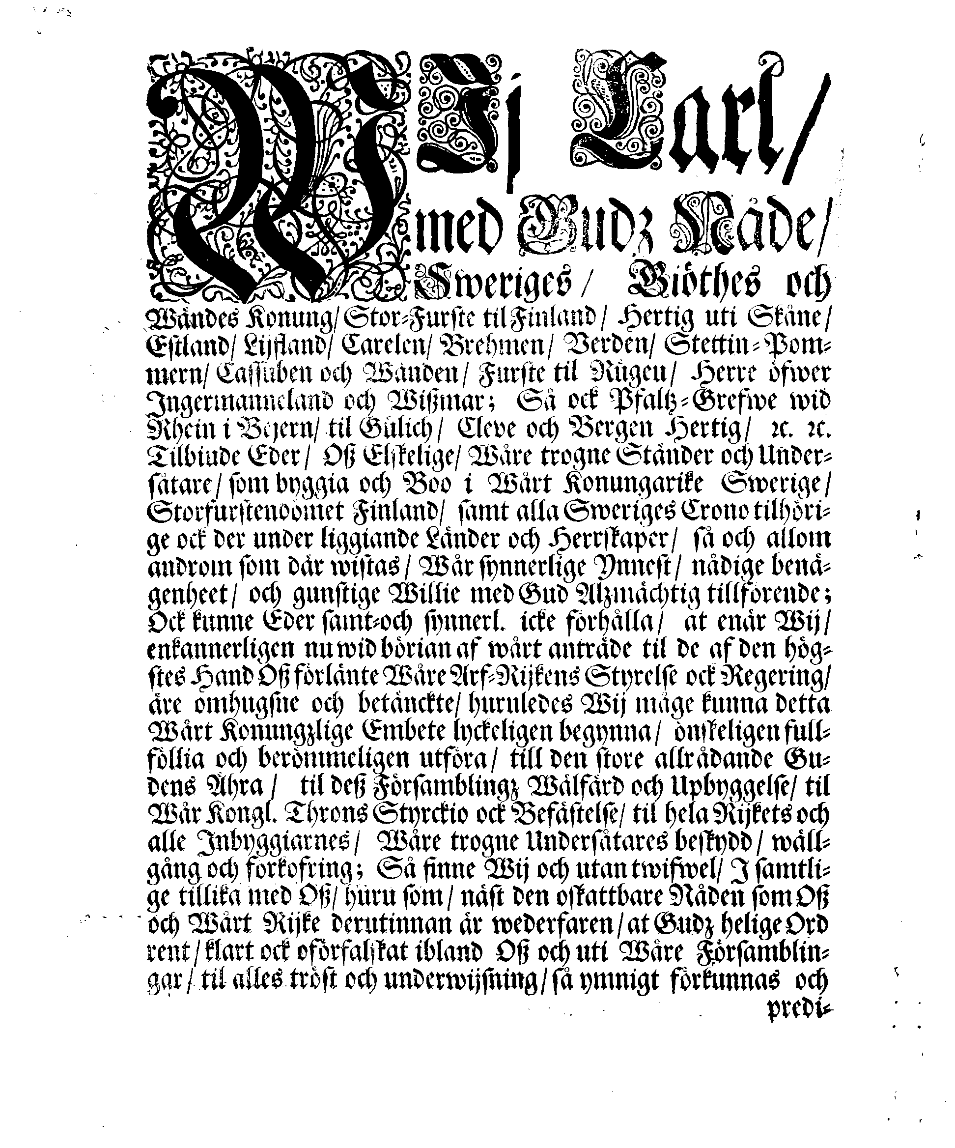 Kongl. May:tz PLACAT Om Fyra Allmänne, Solenne, Tacksäyelse-Faste-Boot och Bönedagar, som öfwer heela Sweriges Rijke, Stor-Furstendömet Finland och alla Sweriges Crono tillhörige och underliggiande Förstendömer, Länder och Herskaper högtijdeligen hållas och begås skole uthi innewarande Åhr 1698
