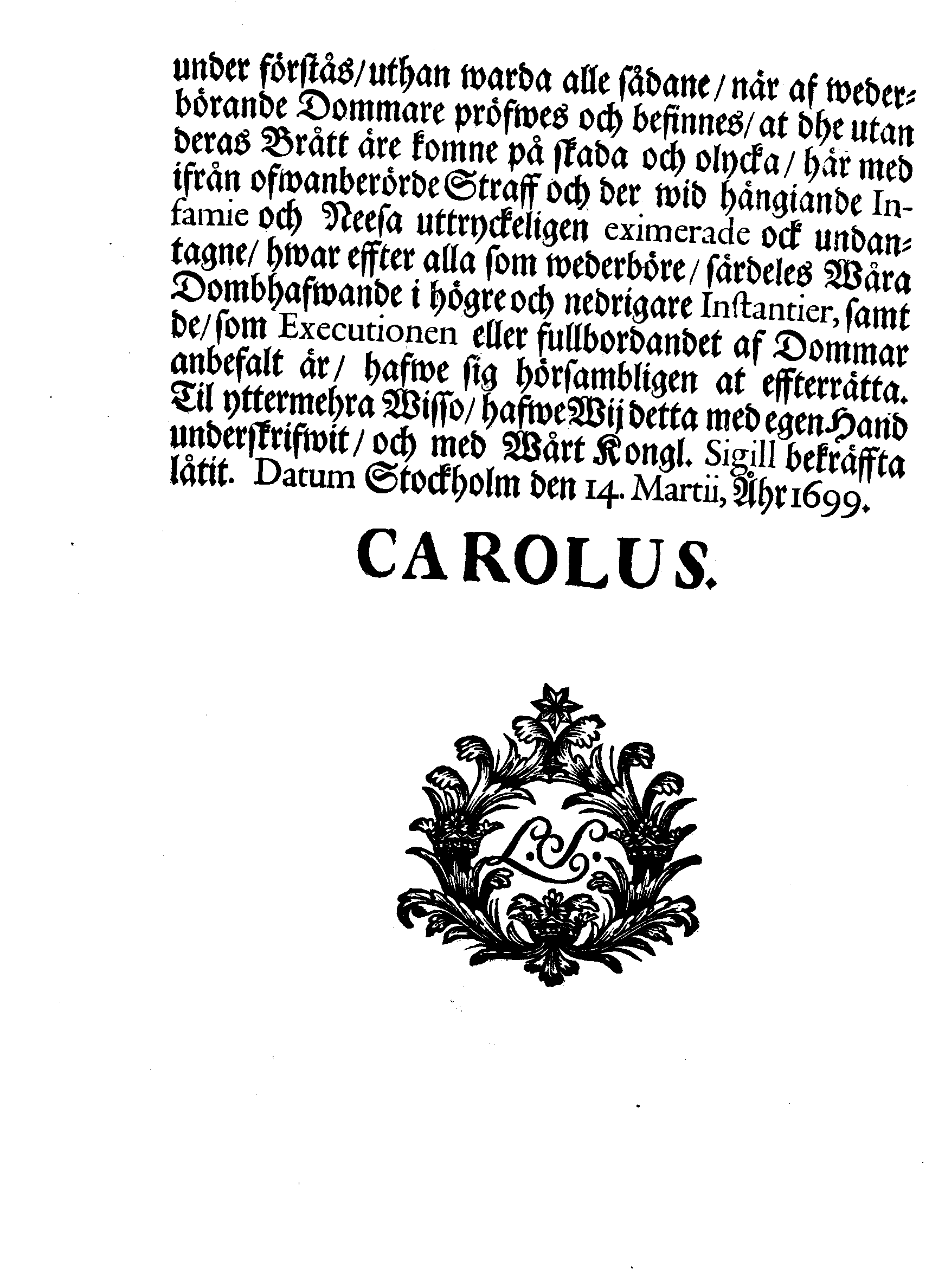 Kongl. May:tz PLACAT Och PÅBUD, Angående Upsåtelige Fallissementer och deras Straff som der med beträdde warda