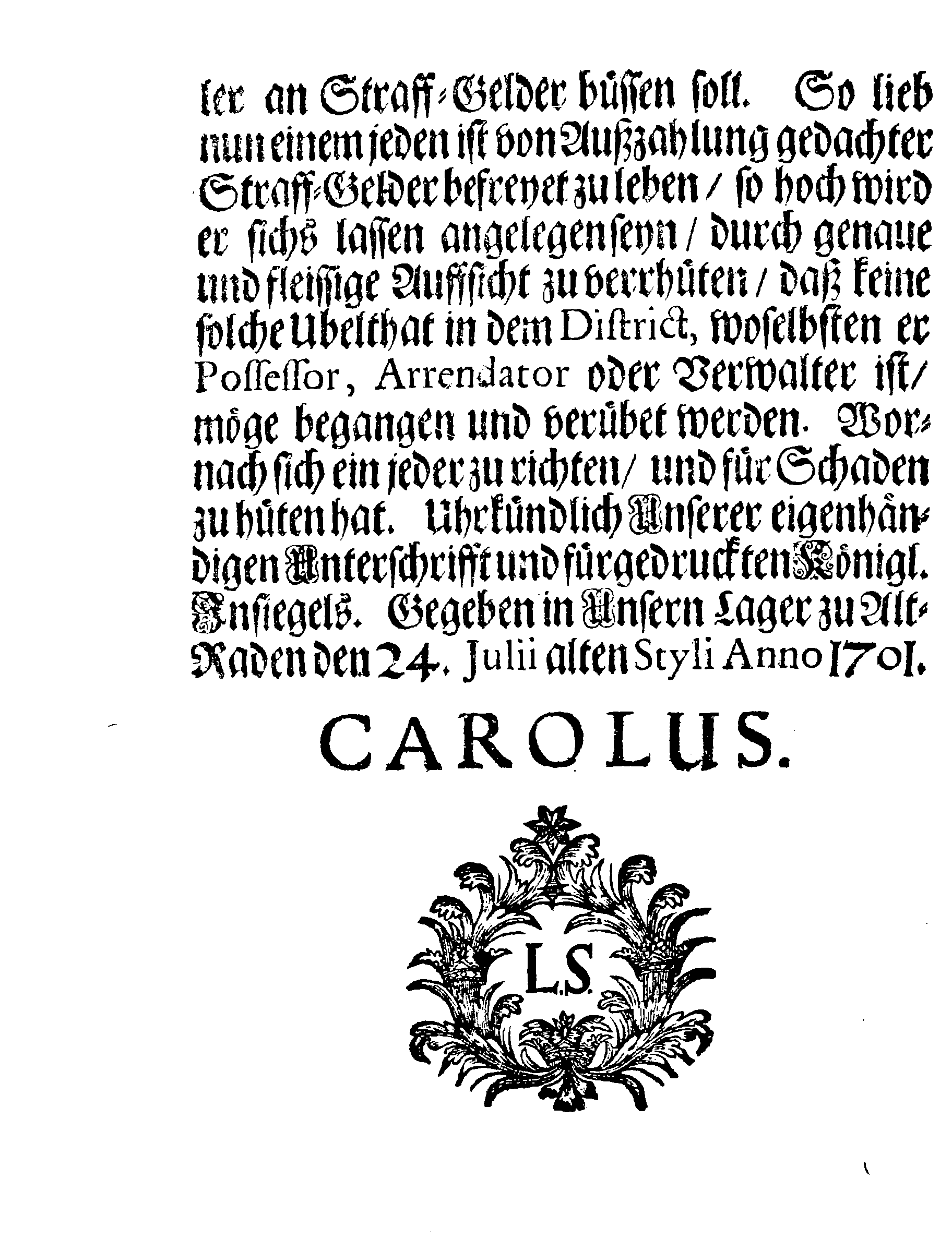 Ihro Königl. Majest. zu Schweden PLACAT Betreffend Die Bestraffung derjenigen Possessoren &c. &c. Auf deren Güther einige hinterlistige und tückische Mord-Thaten an Ihro Majestät. Milice, Bedienten und Unterthanen verübet werden