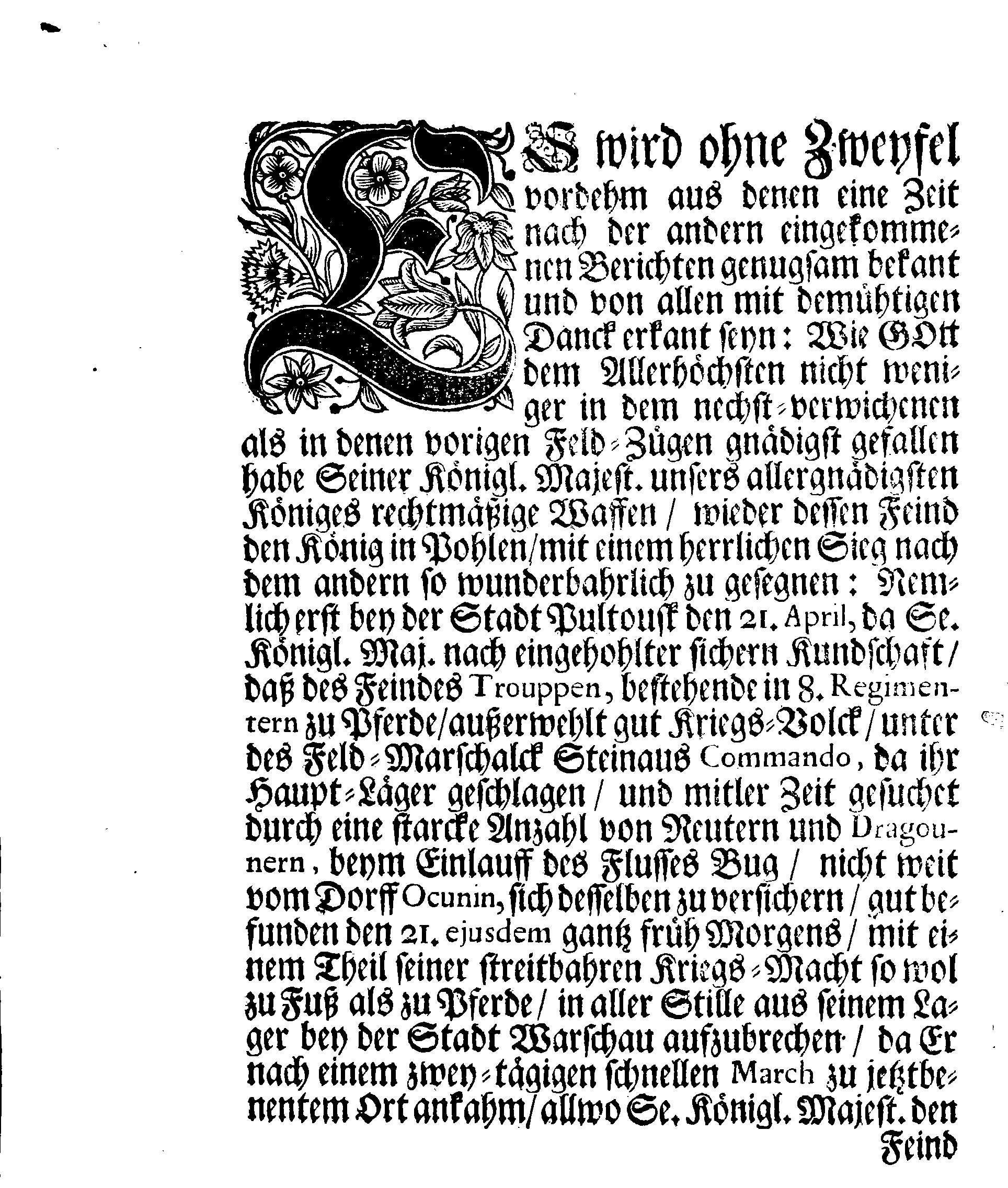 Danck-Schrifft über Ir. Königl. Majest. Rechtmäßige und tapfere Waffen glücklichen Fortgang, womit GOTT dem Allerhöchsten gefallen dieselbe in dem nechstverflossenen Feld-Zuge zu beglücken und zu bekröhnen, wieder Den König von Pohlen und dessen Krieges-Volck, Durch das sieghaffte Treffen bey Pultousk den 21. Aprilis, Und Eroberung der Stadt Thorn den verwichenen 4. Octobris sowohl als sonst. Nach Ir. Königl. Majest. Gnädigsten Befehl, Verlesen in allen Versammlungen in dessen gantzen Reiche Schweden, Groß-Fürstenthum Finnland und denen darunter liegenden Hertzogthümern, Ländern und Herrschafften, den 12. Februarii im Jahr 1704