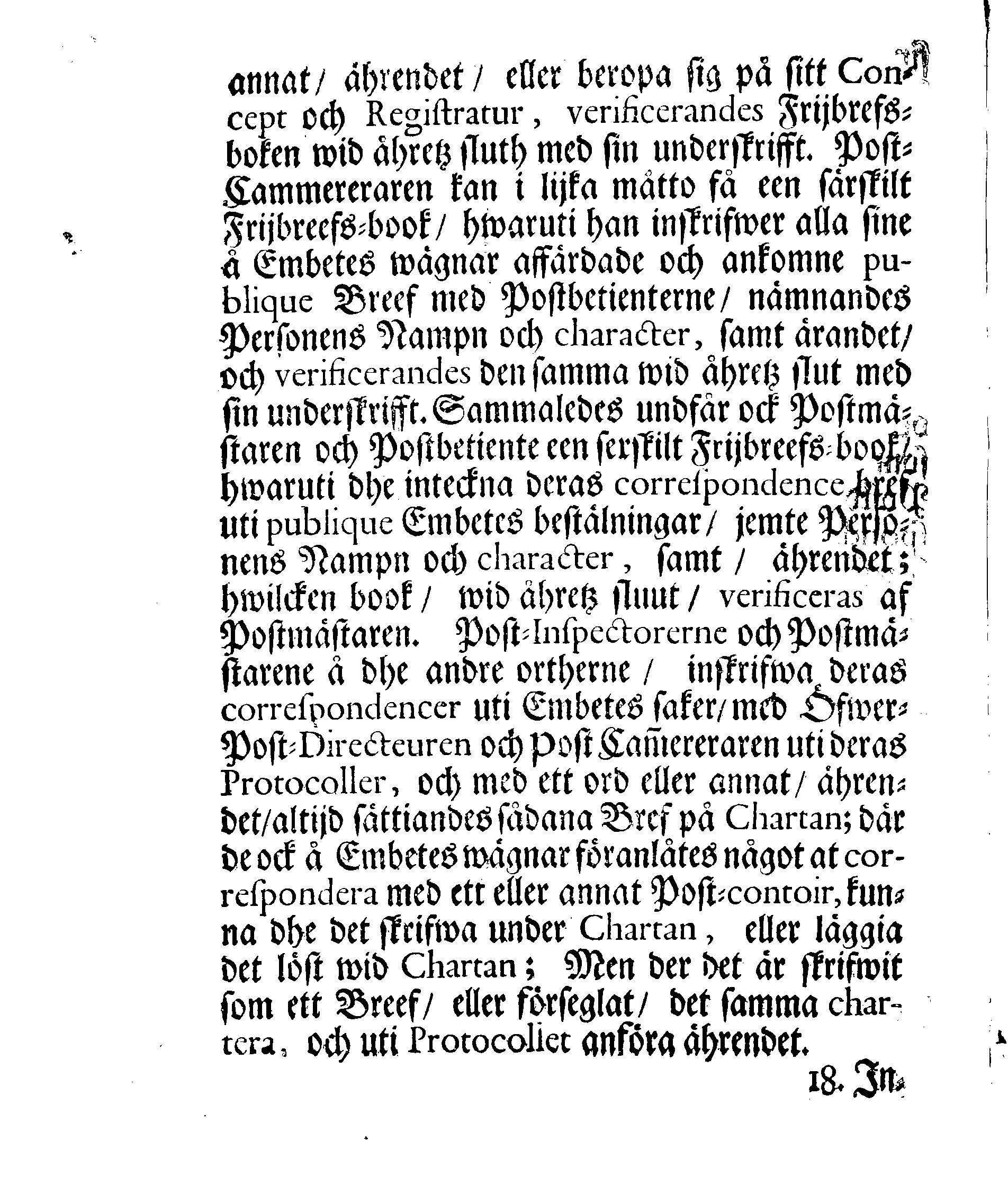 Kongl. May:tz Nådigste RESOLUTION, och Förordning, Angående Frijbrefven och hwad där wid, till hemmande och förekommande af hwariehanda mißbruuk, uti dess Swänske och Lijfländske Provincier, hädan effter skall wara at i acht taga