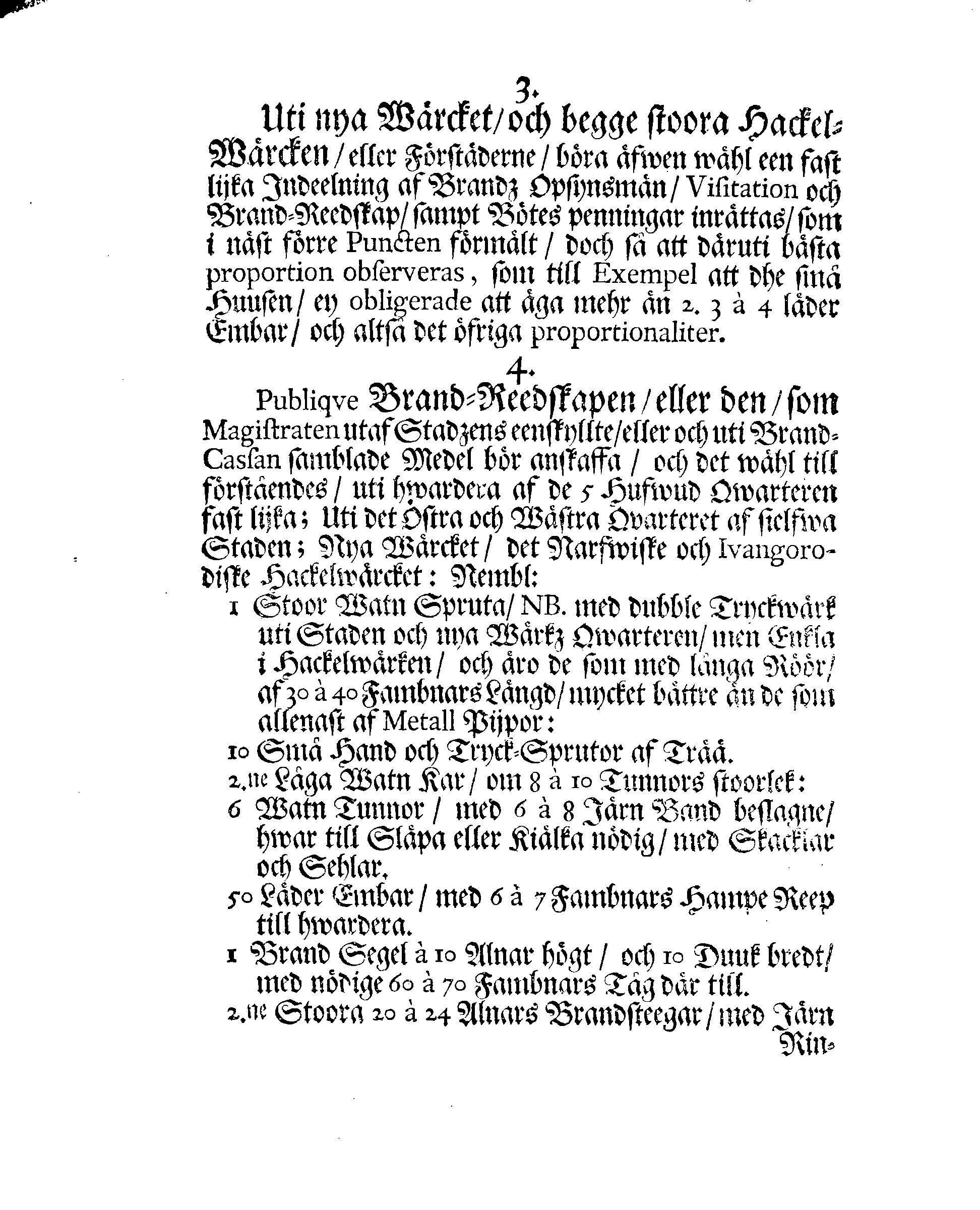 NARVENS Stads Brand-Ordning, Hwar effter Den Edle och Låfl. MAGISTRATEN, med flere, som det angår, wid sådant tillfälle sig hafva att regulera och rätta