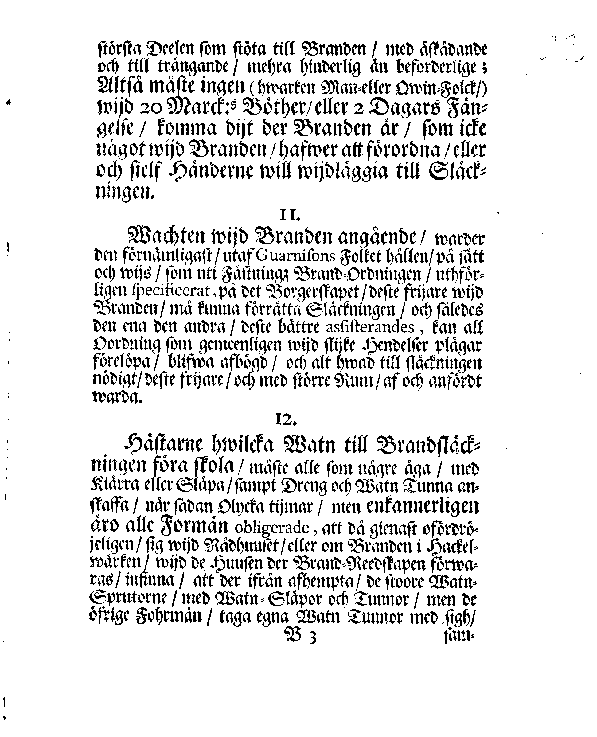 NARVENS Stads Brand-Ordning, Hwar effter Den Edle och Låfl. MAGISTRATEN, med flere, som det angår, wid sådant tillfälle sig hafva att regulera och rätta