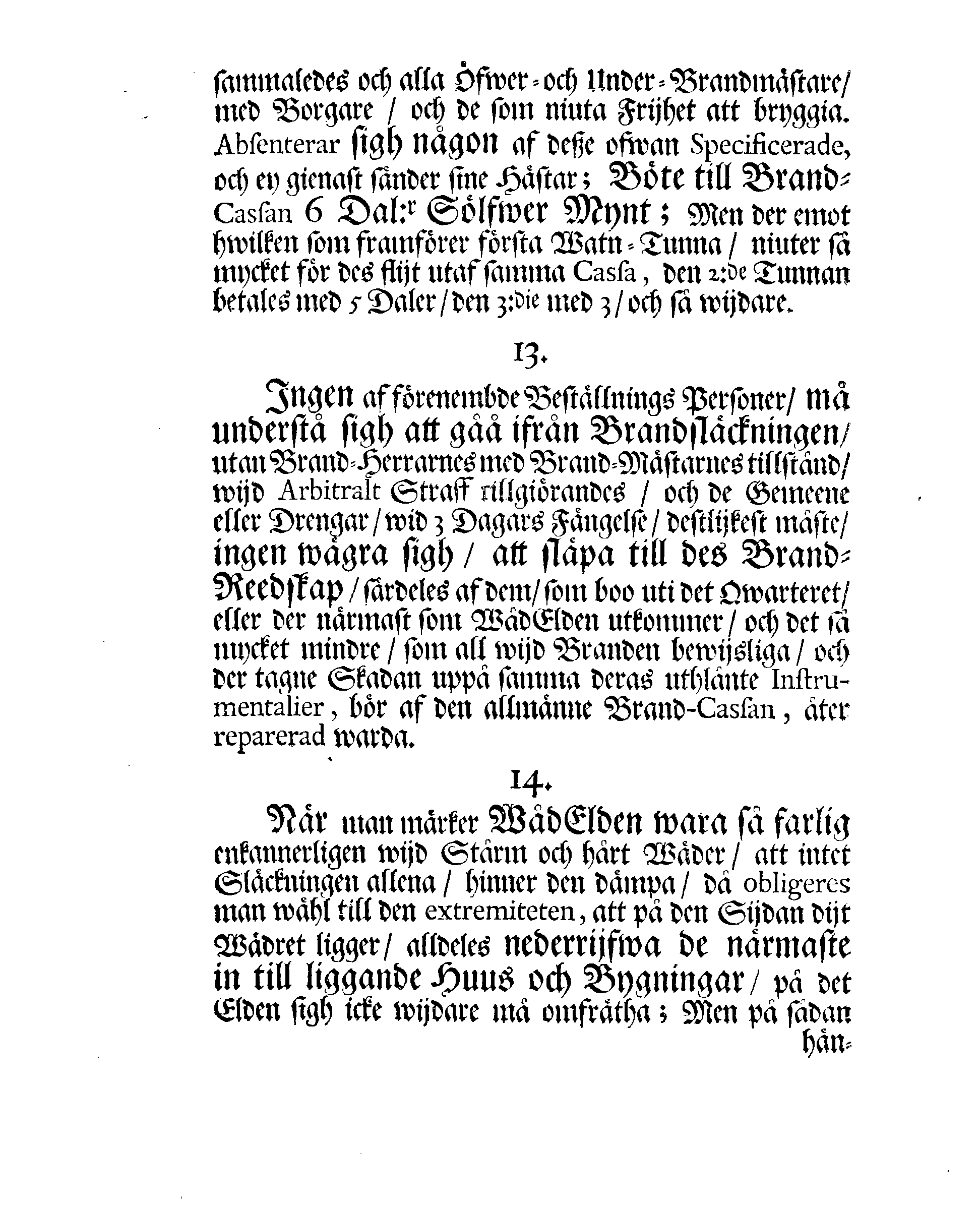 NARVENS Stads Brand-Ordning, Hwar effter Den Edle och Låfl. MAGISTRATEN, med flere, som det angår, wid sådant tillfälle sig hafva att regulera och rätta