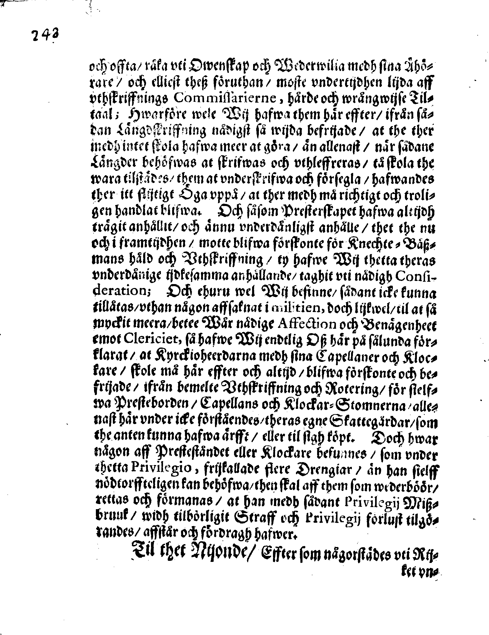 PRIVILEGIA Utaff Then Stormechtigeste Furstinna och Frw, Frw Christina, Sweriges, Göthes och Wändes Drottning, Storfurstinna til Finnland, Hertiginna uti Estland, Carelen, Brehmen, Verden, Stetin-Pomern, Cassuben och Wänden, Furstinna til Rügen, Frw öfwer Ingermanneland och Wissmar, [etc.] Giffne Biskoperne och meenige Prästerskapet, i Swerige och theß underliggiande Landskap.