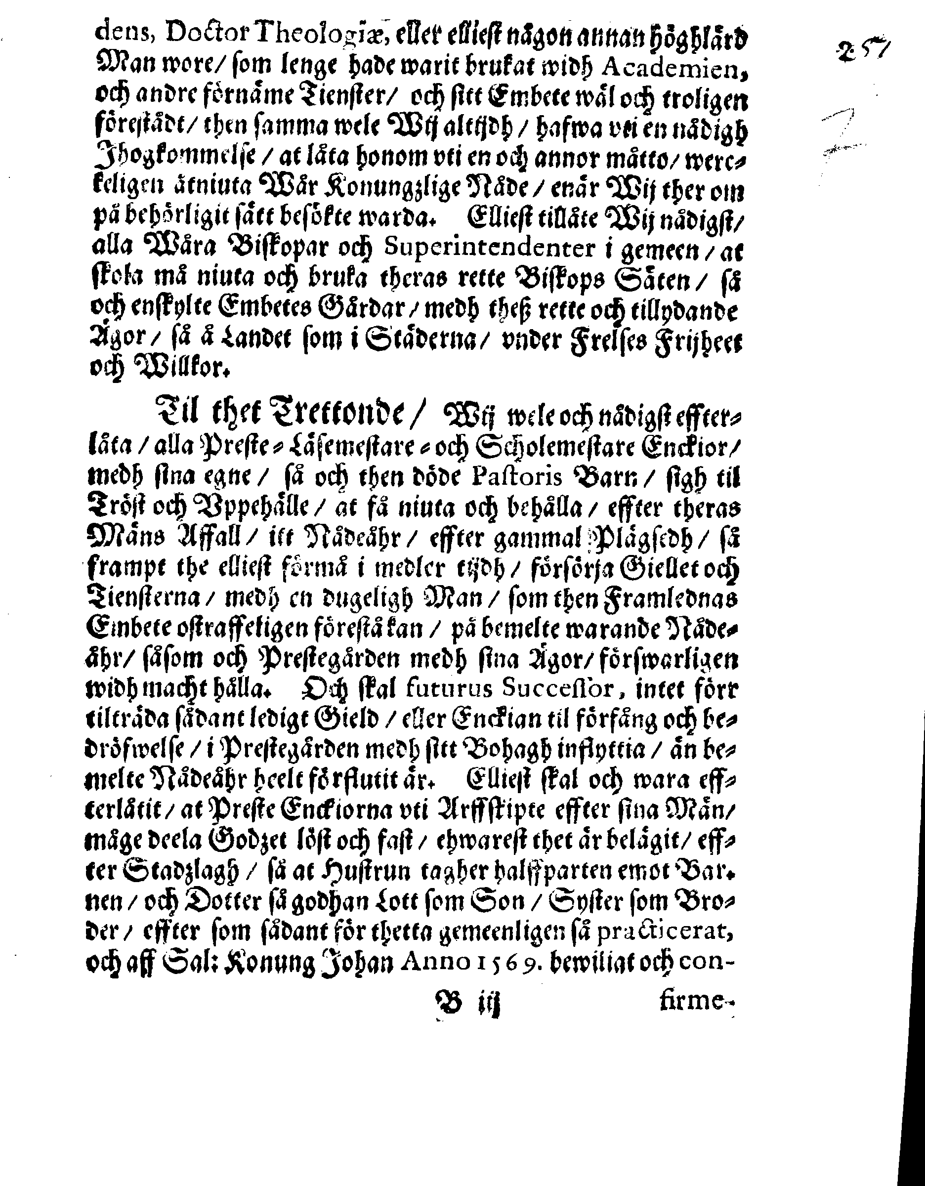 PRIVILEGIA Utaff Then Stormechtigeste Furstinna och Frw, Frw Christina, Sweriges, Göthes och Wändes Drottning, Storfurstinna til Finnland, Hertiginna uti Estland, Carelen, Brehmen, Verden, Stetin-Pomern, Cassuben och Wänden, Furstinna til Rügen, Frw öfwer Ingermanneland och Wissmar, [etc.] Giffne Biskoperne och meenige Prästerskapet, i Swerige och theß underliggiande Landskap.