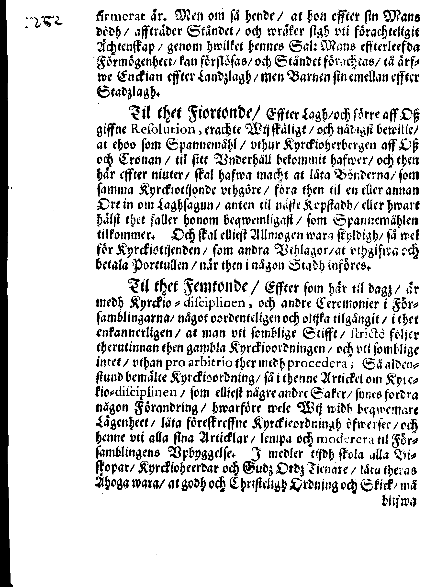 PRIVILEGIA Utaff Then Stormechtigeste Furstinna och Frw, Frw Christina, Sweriges, Göthes och Wändes Drottning, Storfurstinna til Finnland, Hertiginna uti Estland, Carelen, Brehmen, Verden, Stetin-Pomern, Cassuben och Wänden, Furstinna til Rügen, Frw öfwer Ingermanneland och Wissmar, [etc.] Giffne Biskoperne och meenige Prästerskapet, i Swerige och theß underliggiande Landskap.