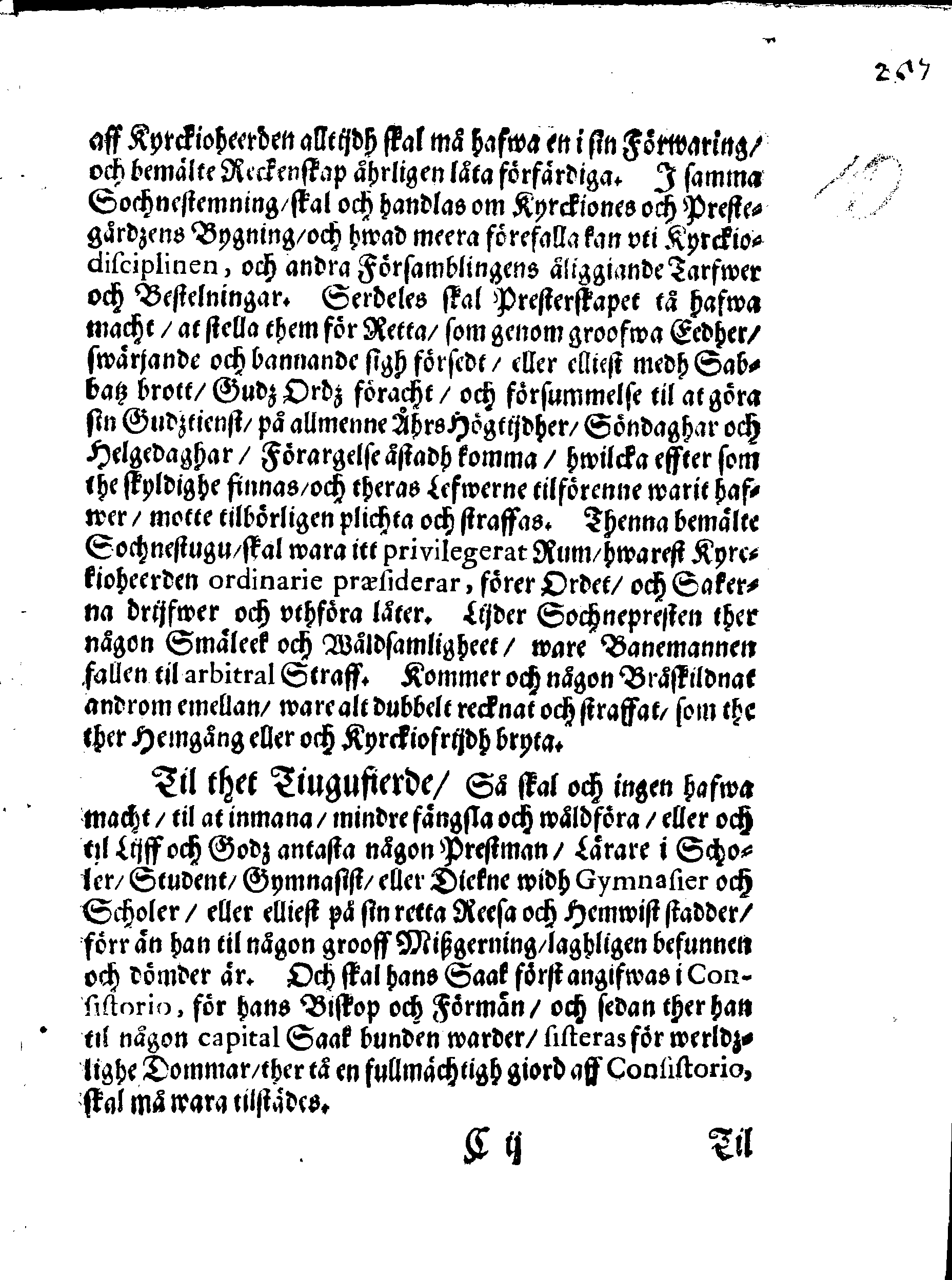PRIVILEGIA Utaff Then Stormechtigeste Furstinna och Frw, Frw Christina, Sweriges, Göthes och Wändes Drottning, Storfurstinna til Finnland, Hertiginna uti Estland, Carelen, Brehmen, Verden, Stetin-Pomern, Cassuben och Wänden, Furstinna til Rügen, Frw öfwer Ingermanneland och Wissmar, [etc.] Giffne Biskoperne och meenige Prästerskapet, i Swerige och theß underliggiande Landskap.
