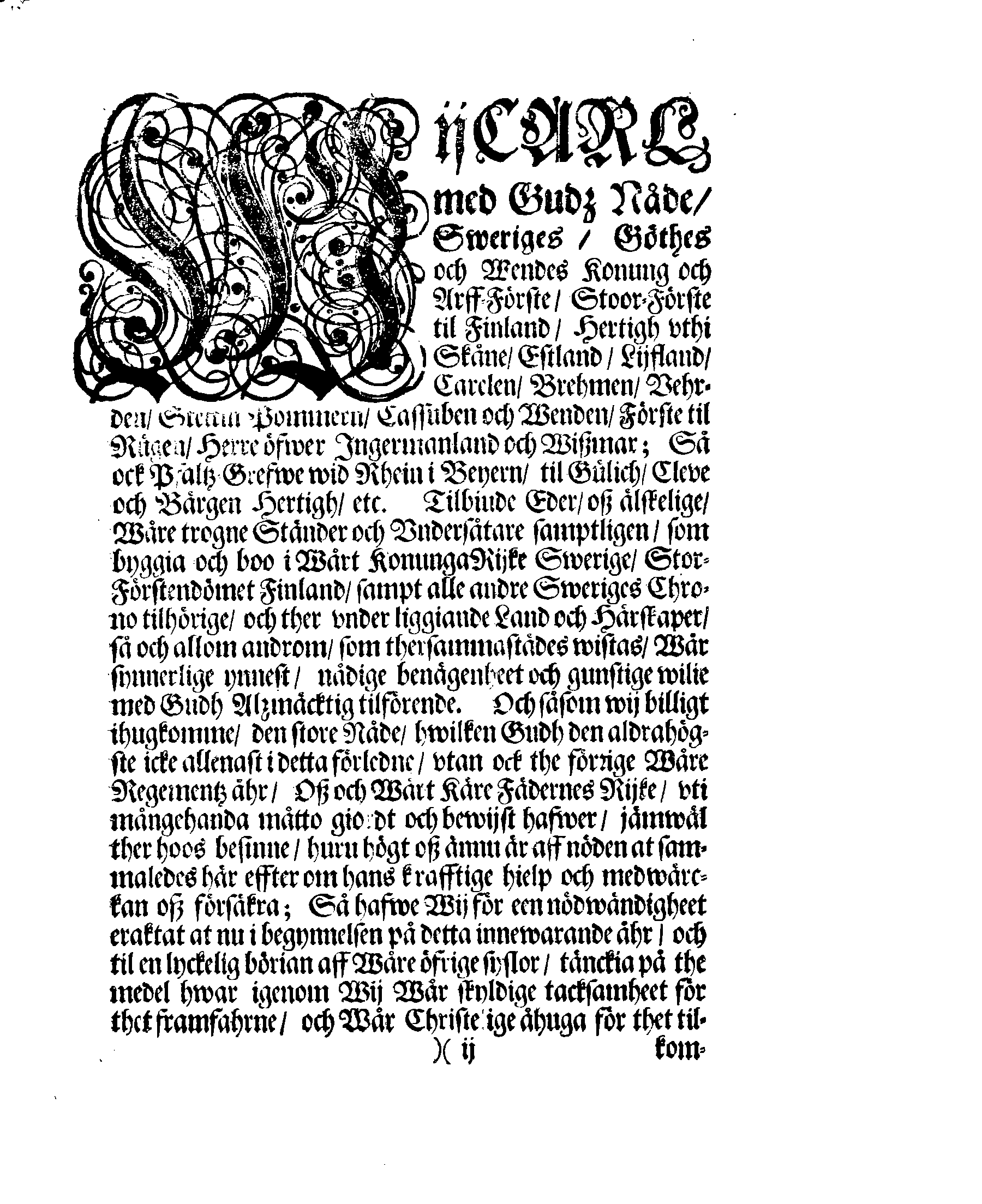 Kongl. May:tz PLACAT, Om Tree Allmenne Solenne Tacksäyelse-Faste- och Böne-Dagar, som uthi innewarande Åhr, öfwer hele Swerige, och thes underliggiande Provincier, jämwäl Stoor-Förstendömet Finlandh, sampt Est-Lijff- och Ingermanlandh, hållas och fijras skole