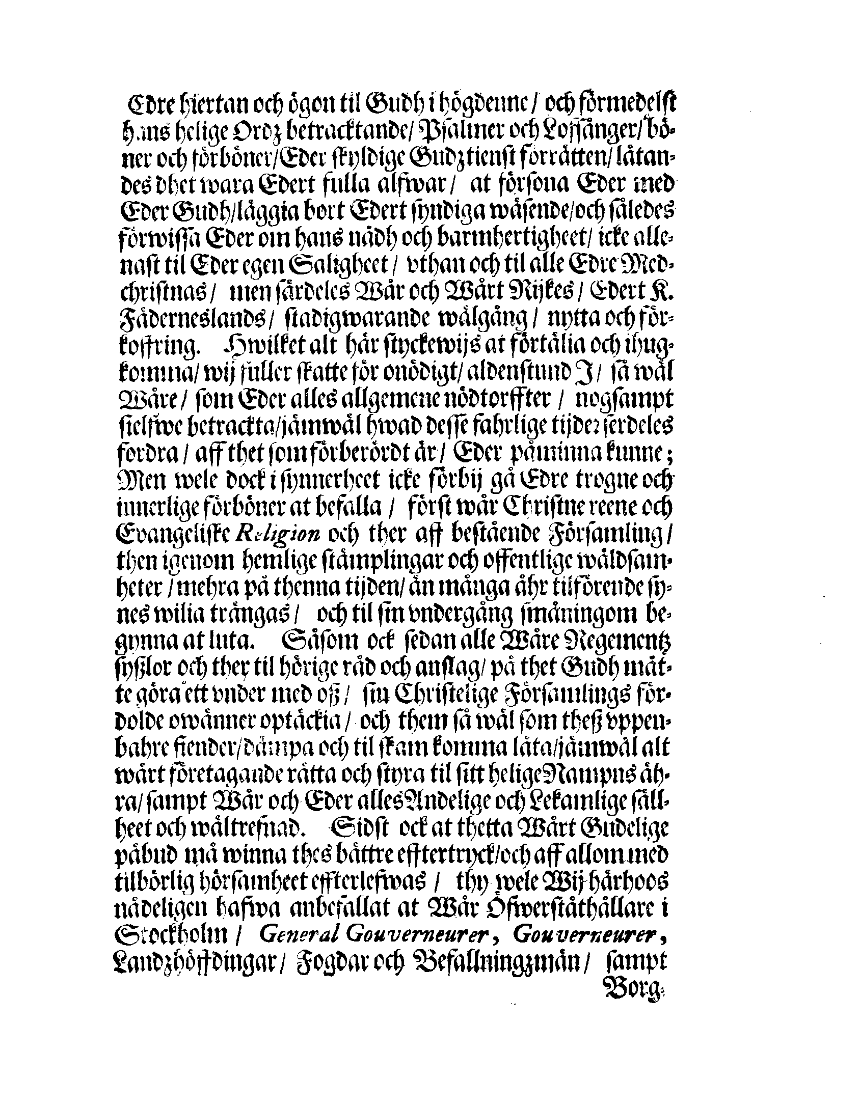 Kongl. May:tz PLACAT, Om Tree Allmenne Solenne Tacksäyelse-Faste- och Böne-Dagar, som uthi innewarande Åhr, öfwer hele Swerige, och thes underliggiande Provincier, jämwäl Stoor-Förstendömet Finlandh, sampt Est-Lijff- och Ingermanlandh, hållas och fijras skole