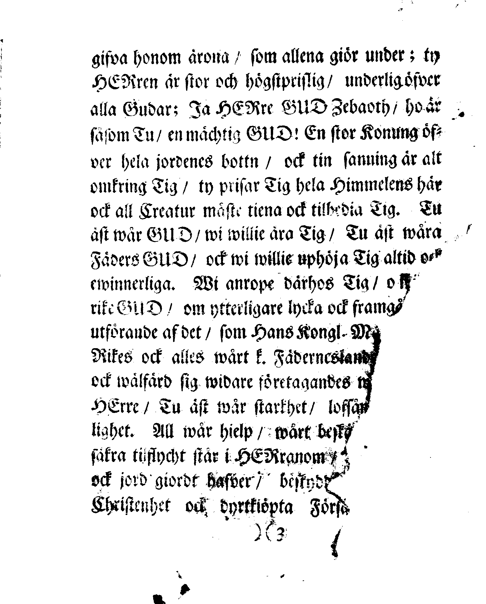 Lof- ock Tacksäjelse Skrift Öfwer Den genom GUDS nad ock bistånd lyckeligen erhållne FREDEN, Som uti Hufvudqvarteret Alt-Ranstadt i Saxen den 14 Septemb. År 1706. är sluten och underskrifven, Äfter Hans Kongl. Maj:ts Nådigste Befallning, Upläsen i alla Församlingar öfver dess Konungarike, dar under liggiande Länder och Herrskaper, den 26. April År 1707