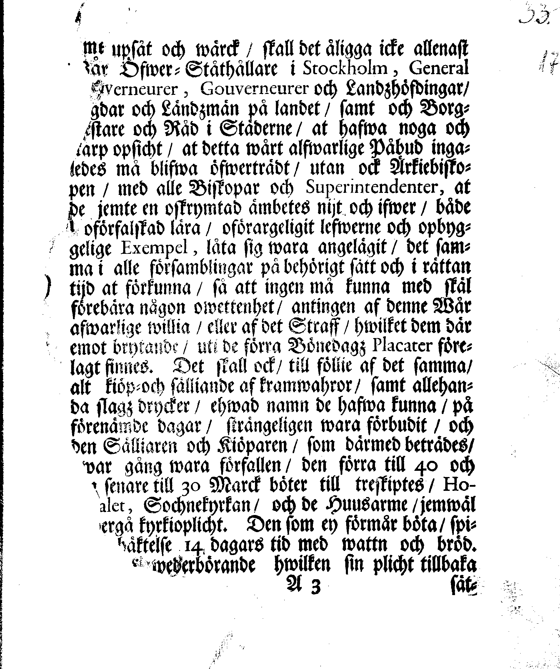 Kongl. May:tz PLACAT, Om Fyra Allmänne, Solenne, Tacksäyelse-Faste-Boot och Bönedagar, som öfwer hela Sweriges Rike, Stor-Furstendömet Finland och alla Sweriges-Crono tillhörige och underliggiande Förstendömer, Länder och Herrskaper högtideligen hållas och begås skole uti innewarande åhr 1703