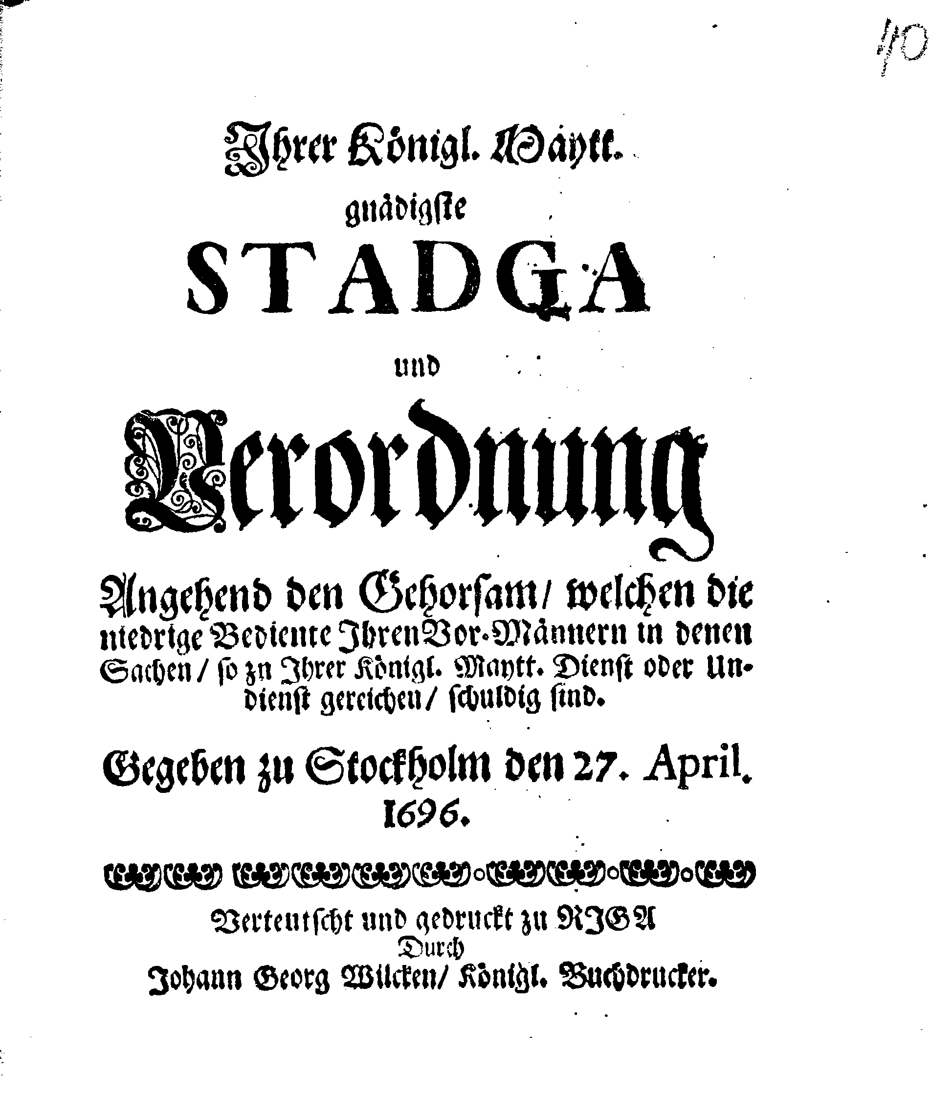 Ihrer Königl. Maytt. gnädigste STADGA und Verordnung Angehend den Gehorsam, welchen die niedrige Betiente Ihren Vor-Männern in denen Sachen, so zu Ihrer Königl. Maytt. Dienst oder Undienst gereichen, schuldig sind