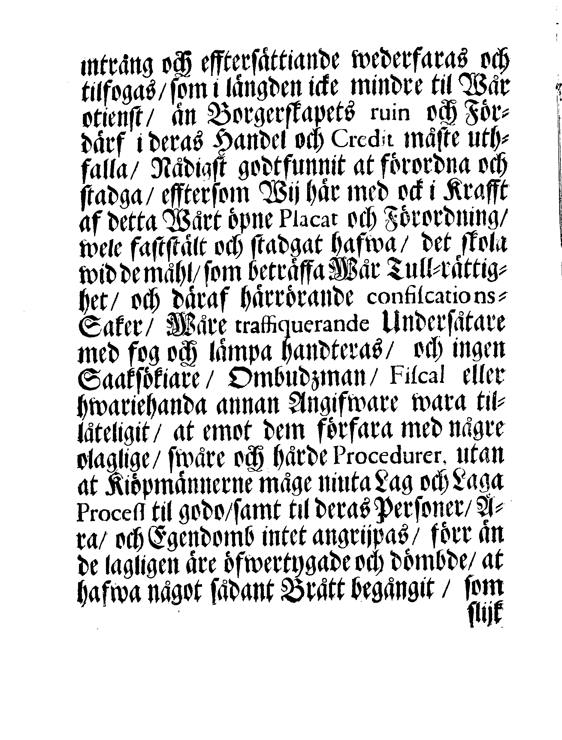 Kongl. May:tz Nådigste STADGA Och Förordning, Huruledes förhållas skal med dhe traffiquerande af Borgerskapet, som warda angifne at hafwa begått någon orichtiget i förtullandet