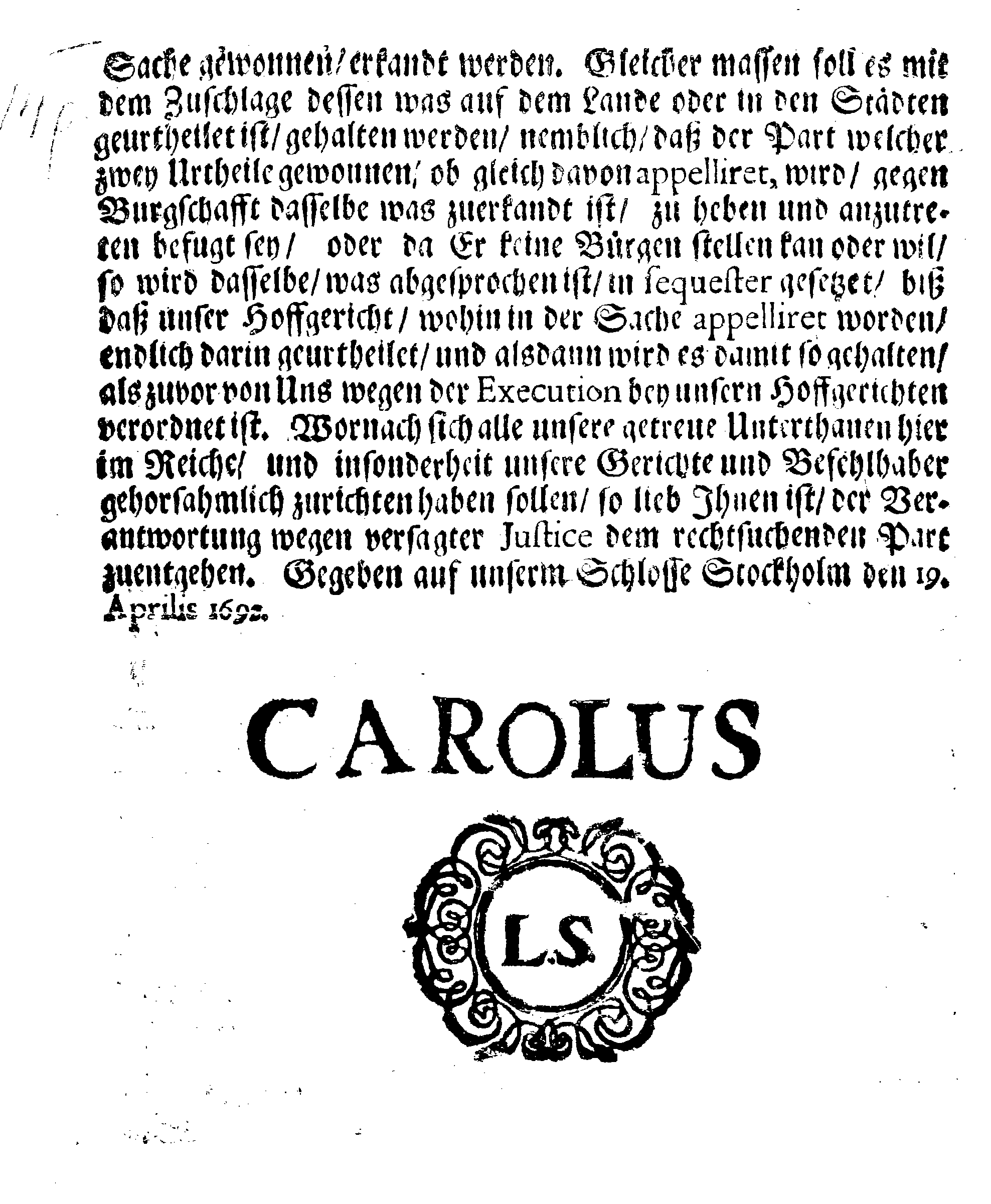 Ihrer Königl. Maytt. Verordnung, Angehend die Vorladung oder Citation bey den Gerichten, sampt der Execution und Zuschlage, in denen Fällen, die in zweyen Gerichten gewonnen sind, und doch davon apelliret wird