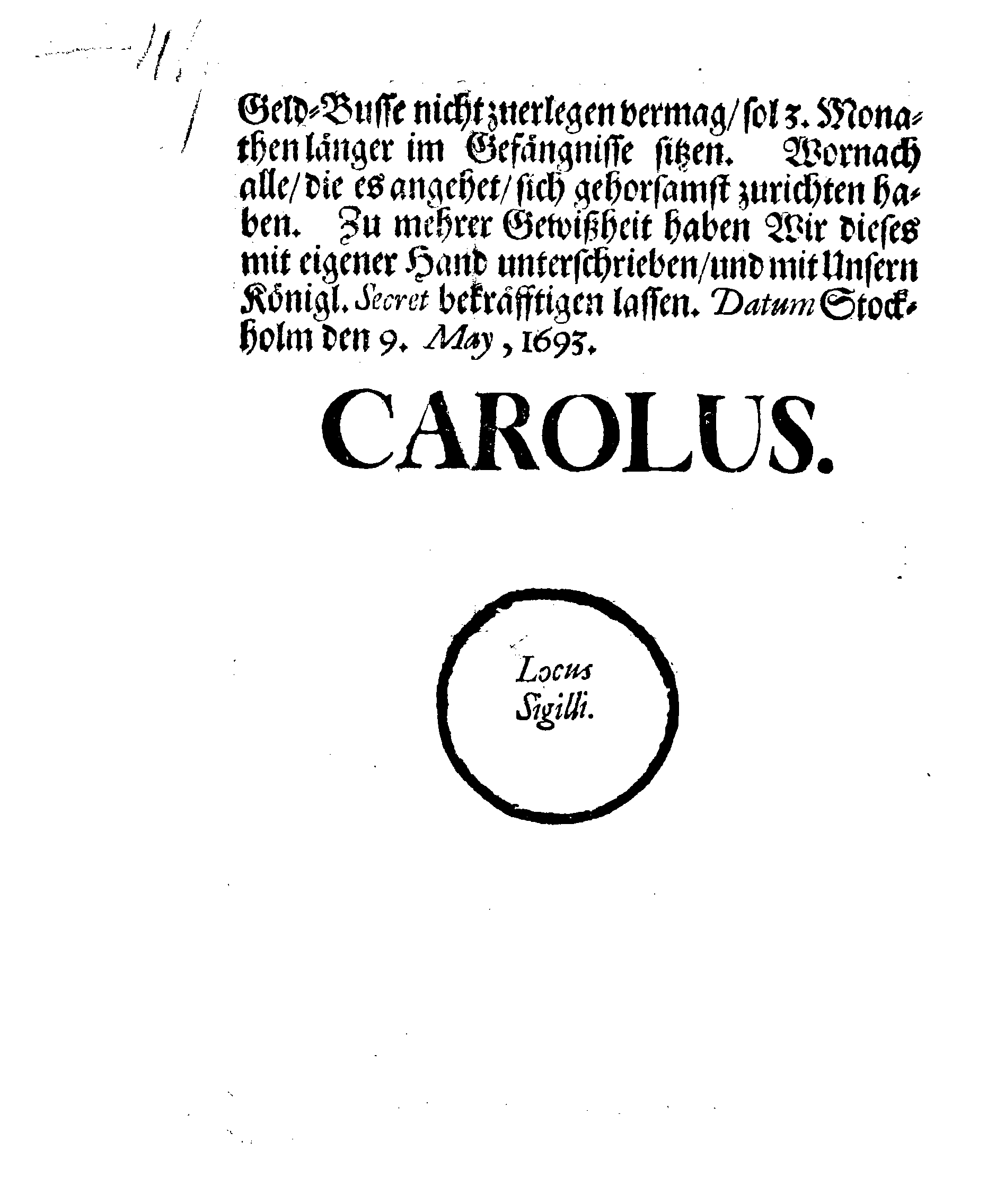 Ihrer Königl. Maytt. PLACAT und Verbott, Angehend Allerhand Schlägerey und Uberfall unter der Wacht oder Parade zu Riga