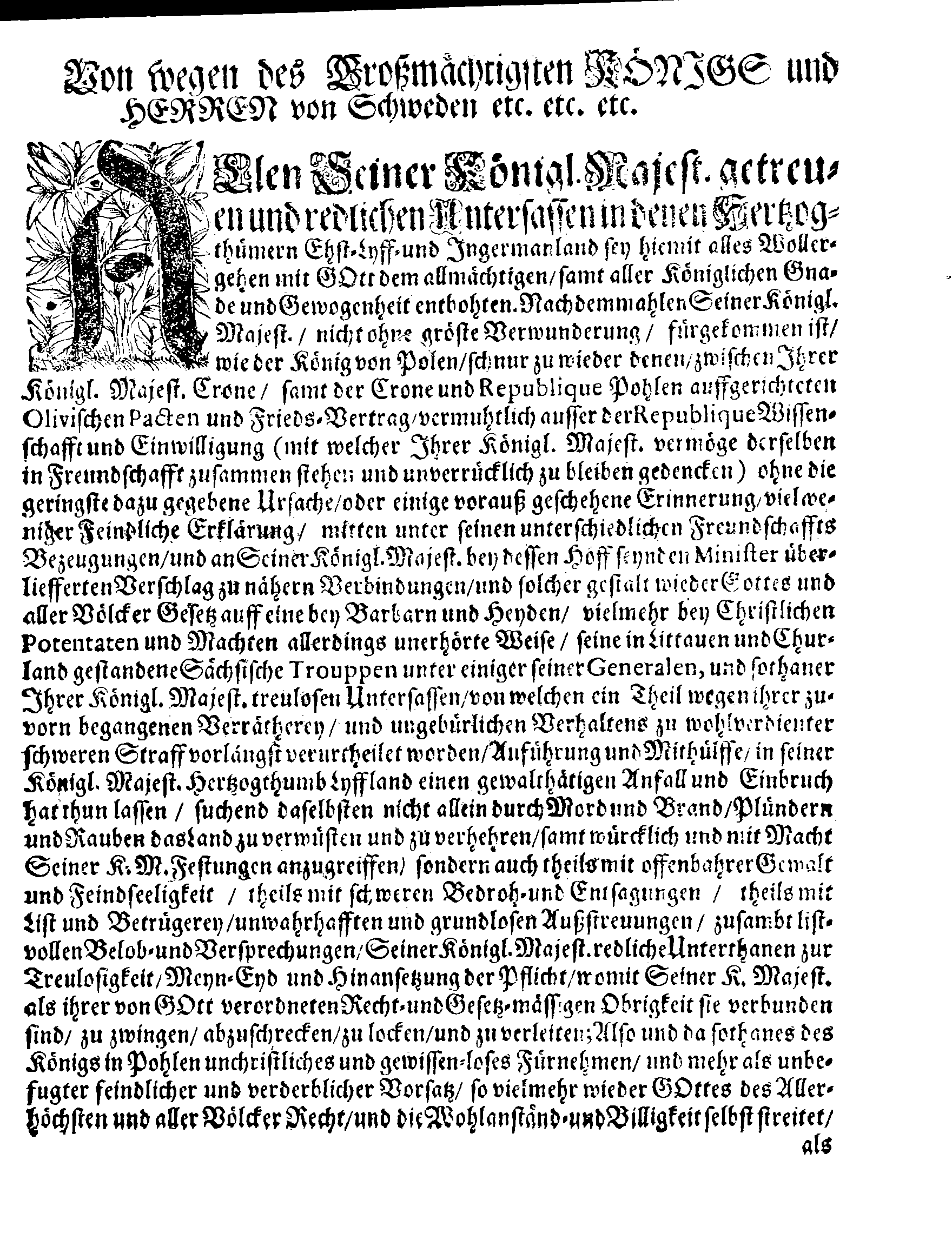 Von wegen Seiner Königl. Majest. Des Großmächtigsten Königs und Herren von Schweden &. &c. &c. An dero getreue Untersassen In Denen Hertzogthümern Ehst-Lyff- und Ingermanland