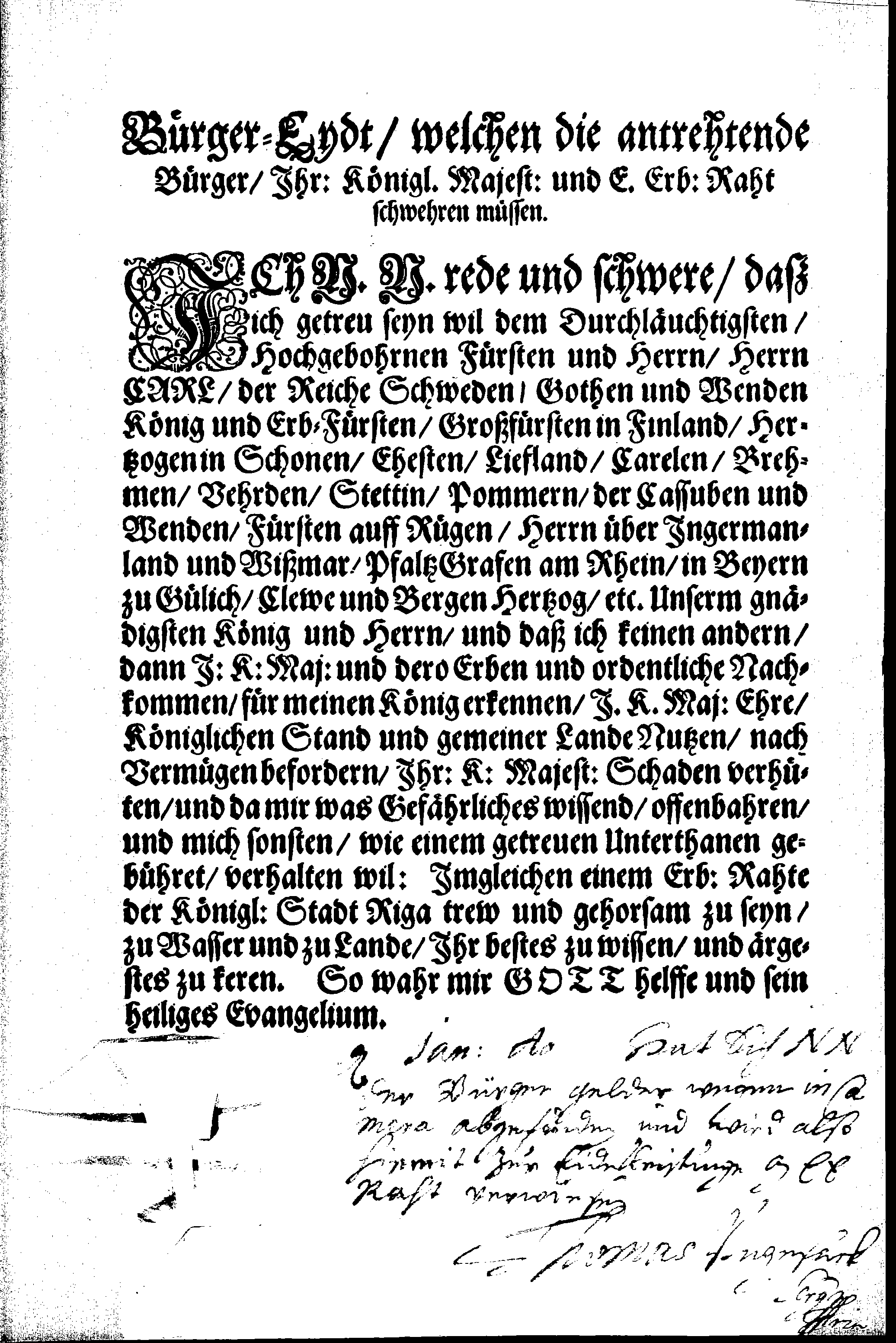 Bürger-Eydt, welchen die antrehtende Bürger, Ihr: Königl. Majest: und E. Erb: Raht schwehren müssen