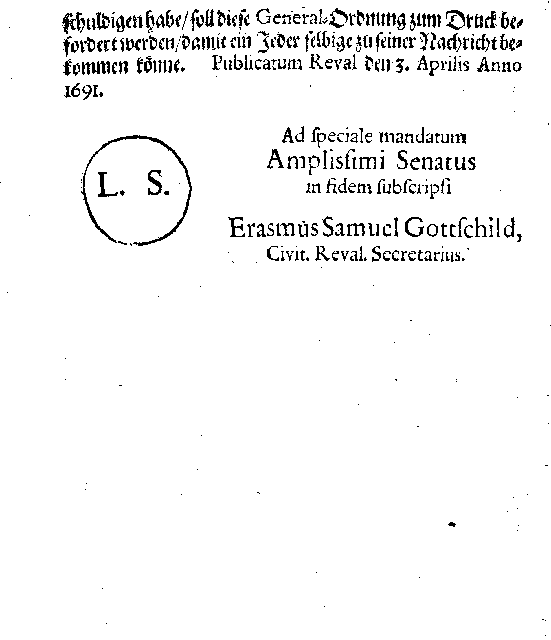 Eines WohlEdlen und Hochweisen Rahts der Königl. Stadt REVAL, Generale Kleider-Ordnung, Wie Dieselbe Anno 1691, mit allgemeiner Bürgerschafft Beliebung abgefasset und publiciret worden