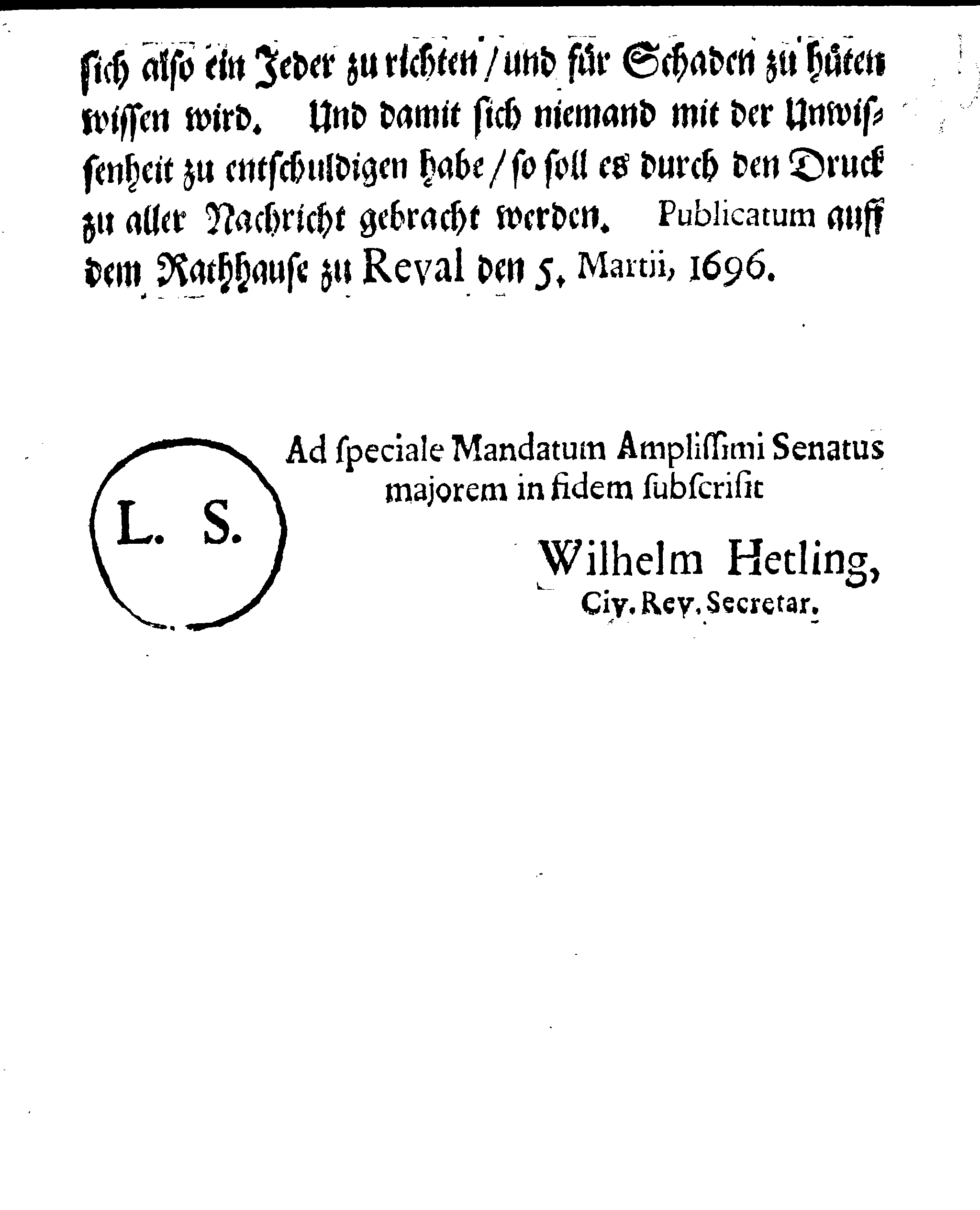 Eines WohlEdlen und Hochweisen Raths Der Königl. Stadt Reval Nochmahliger Ernster Verboth, Der überaus sehr zunehmenden Hoffart und Üppigkeit in Kleidungen, übermäßiger Hochzeit-Belagen, und anderer eingerissenen Mißbräuche
