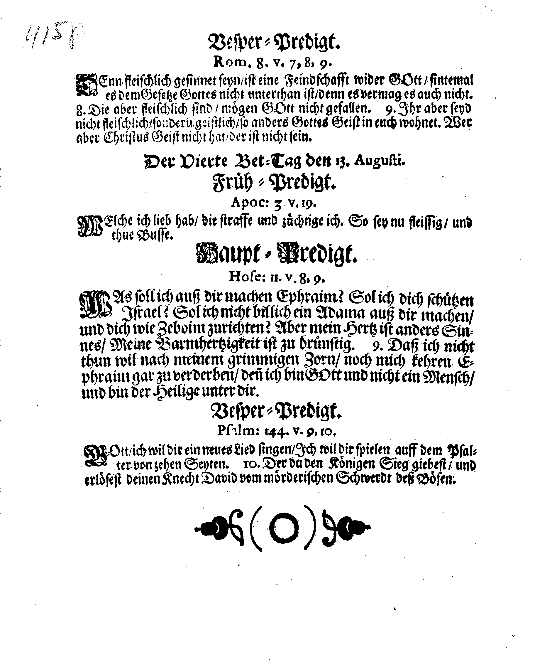 Ir. Königl. Majest. Sämptlich anwesenden Rähte GEFEHL, Wegen Der drey annoch bevorstehenden allgemeinen Fast-, Buß- und Bet-Tage, so über das gantze Reich Schweden, das Groß-Fürstenthum Finnland, und alle der Cron Schweden zugehörige und darunter liegende Fürstenthümer. Länder und Herrschaften  feyerlich sollen gehalten und begangen werden im gegenwärtigen 1709ten Jahr