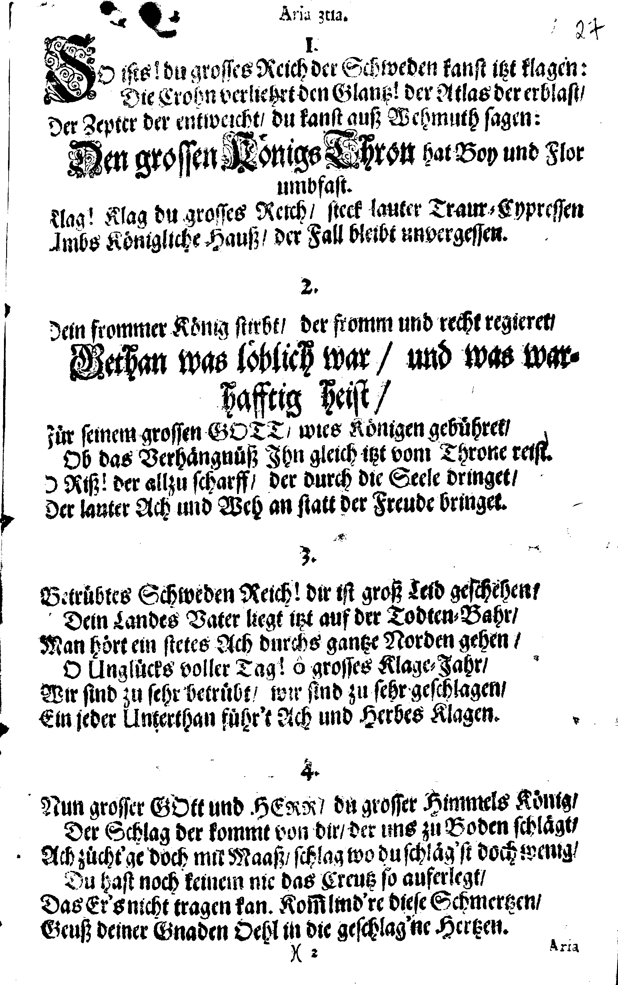 Das Klagende Schweden-Reich über Den Höchstschmertzlichen Hintritt Des Großmächtigsten Königs, und HERRN CAROLI XI, Der Schweden … Da Höchstgedacht: Königl. Maytt entseelt: Leichnam den 24. Novembr: Anno 1697. unter des gantzen höchstbetrübten Reichs Trauer mit Königl. Gepränge zu Stockholm, in seine Ruhe-Kammer beygesetzt ward in nachfolgend: Traur-Arien vorgestellt von Höchstgedacht: Ihr: nunmehro Höchstseel. Königl. Maytt. aller unterthänigstem Knecht