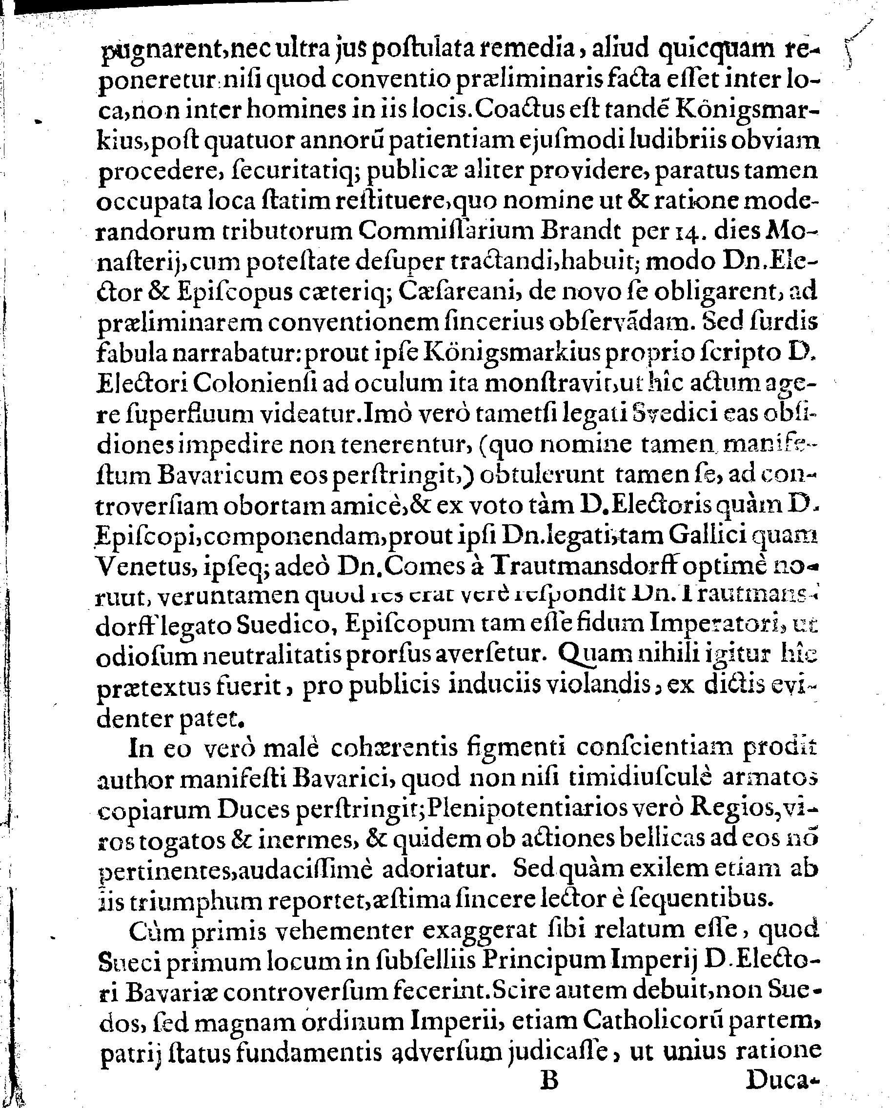 DEFENSIO LEGATIONIS SUEDICAE, Qua ostenditur, Dn. ELECTORI BAVARIAE nec jus nec fas fuisse, Inducijs cum Regiae Majestatis Sueciae Campiductore Dn. CAROLO GUSTAVO WRANGEL, ad 14. Martij labentis anni contractis, die 14. mensis Septembris, renunciare