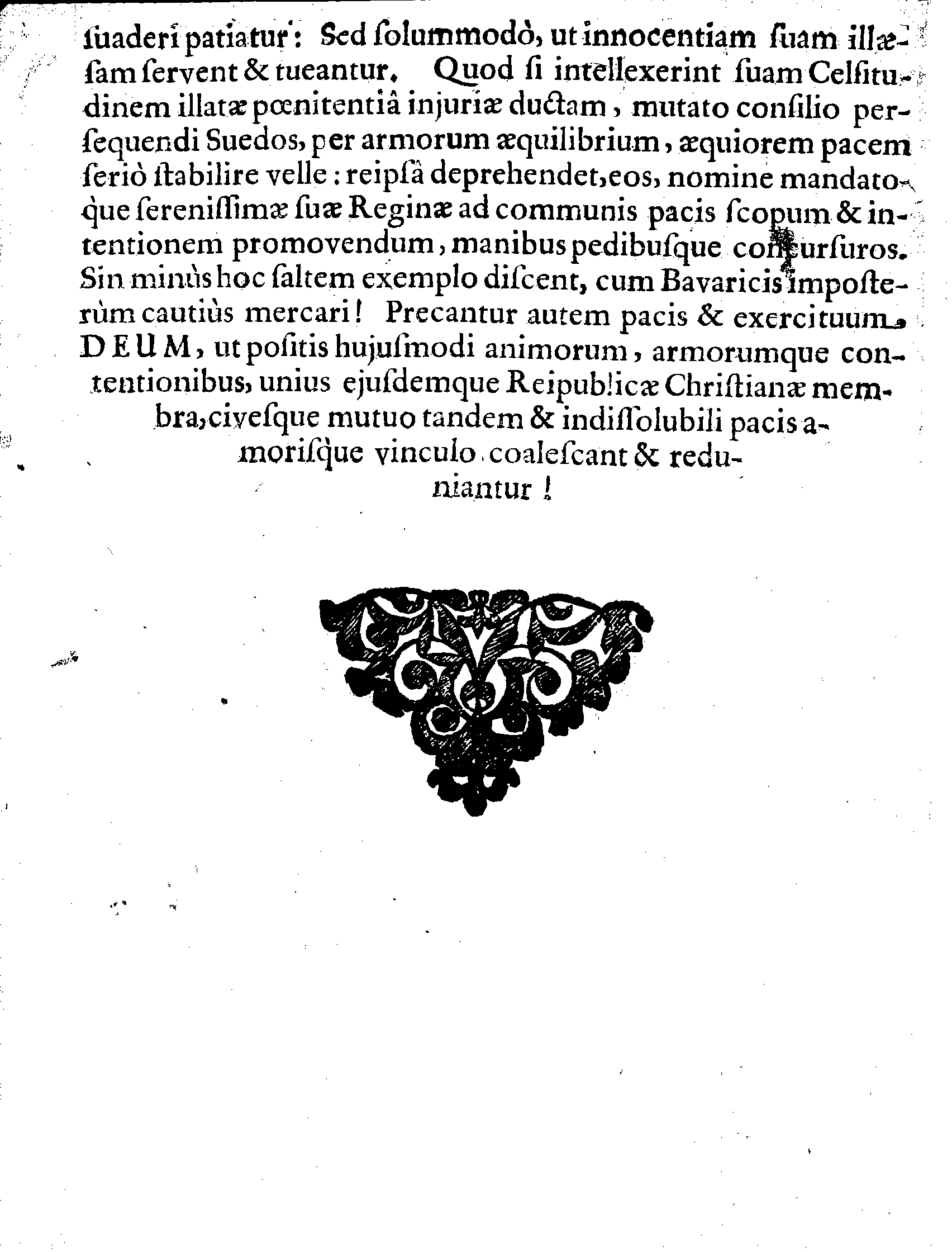 DEFENSIO LEGATIONIS SUEDICAE, Qua ostenditur, Dn. ELECTORI BAVARIAE nec jus nec fas fuisse, Inducijs cum Regiae Majestatis Sueciae Campiductore Dn. CAROLO GUSTAVO WRANGEL, ad 14. Martij labentis anni contractis, die 14. mensis Septembris, renunciare