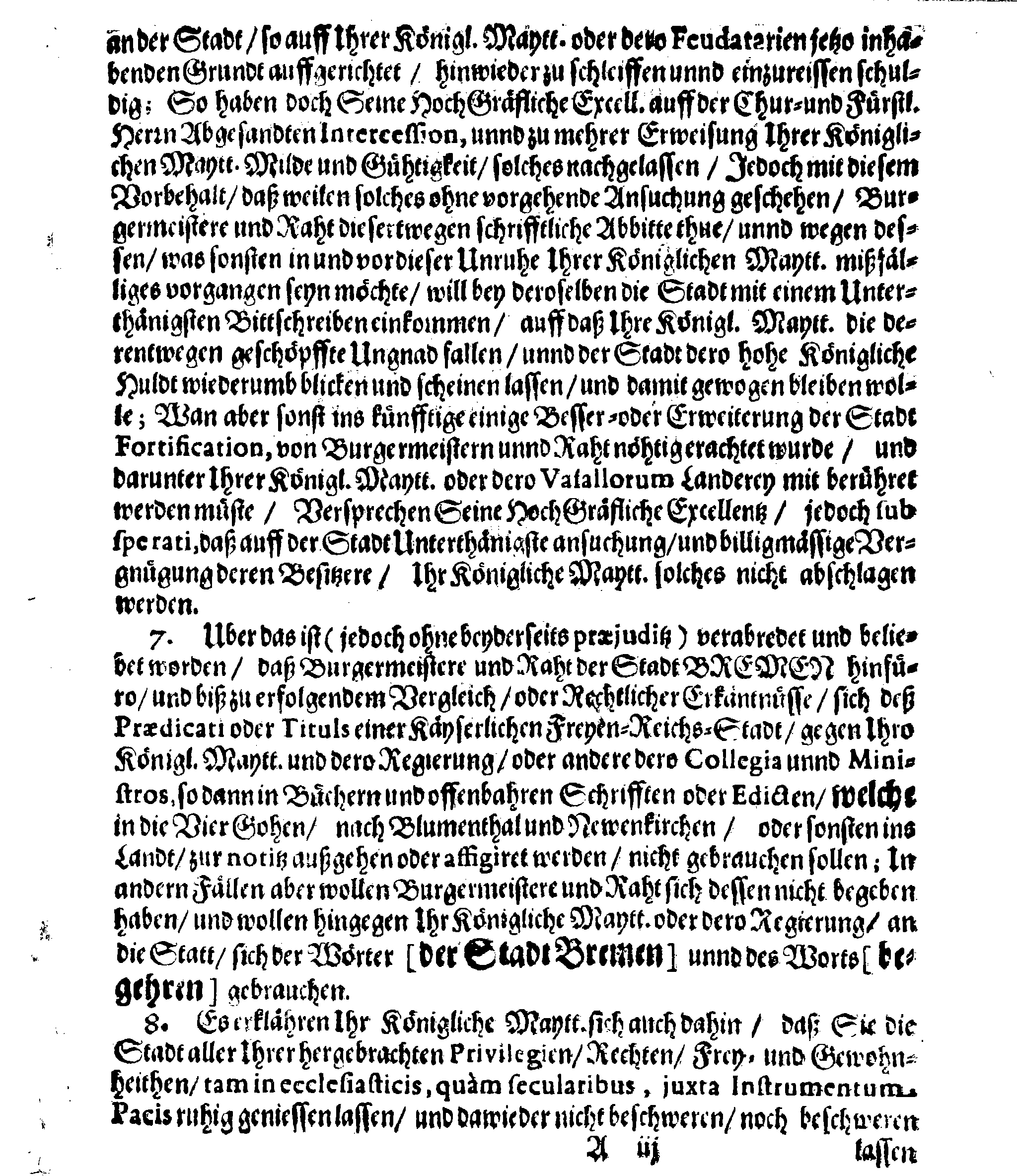 FriedensSchluss, Welcher Zwischen Dero Königl. Maytt. zu Schweden u. PLENIPOTENTIARIO, Und ReichsFeldtHerrn, (tit.) Herrn Carl Gustav Wrangels Hoch-Gräflicher Excellentz, Eines, und Herrn Burgermeisteren, Rath, und gemeiner Burgerschafft der Stadt BREMEN, Anderen Theils, gemachet ist im HauptQuartier zu Habenhausen, für Bremen, den 15. Novembris, Anno 1666