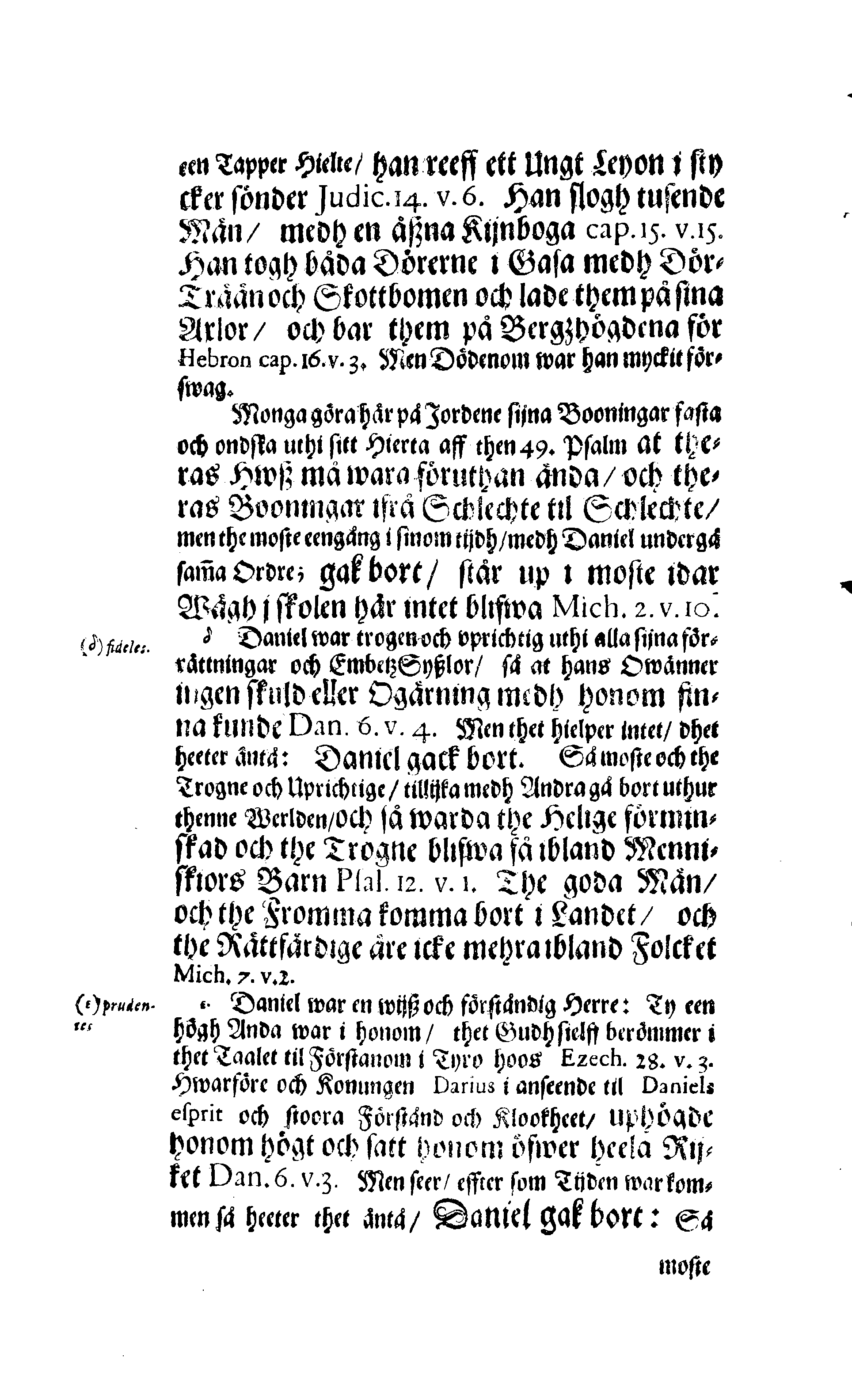 Der Sehl. Seelen hertzliche Dancksagung; das GOtt in so vielen Gefährlichkeitten selbe so gnädig bewahret und den entseelten Cörper auß abgelegenen Orten zu seiner Ruhekammer hat kommen lassen wollen. Welche auß Des Weilandt Erleuchteten und Hochgebohrnen Graffen und Herren, H. Carol Gustaff Wrangels, … Hochansehnliche LeichBegänckniß, den 1. Decembr. Anno 1680. gehalten, in einer Traur-Music, auss unterthäniger Schuldigkeit, gesungen und abgefaßet von einen alten Domestiquen Diener